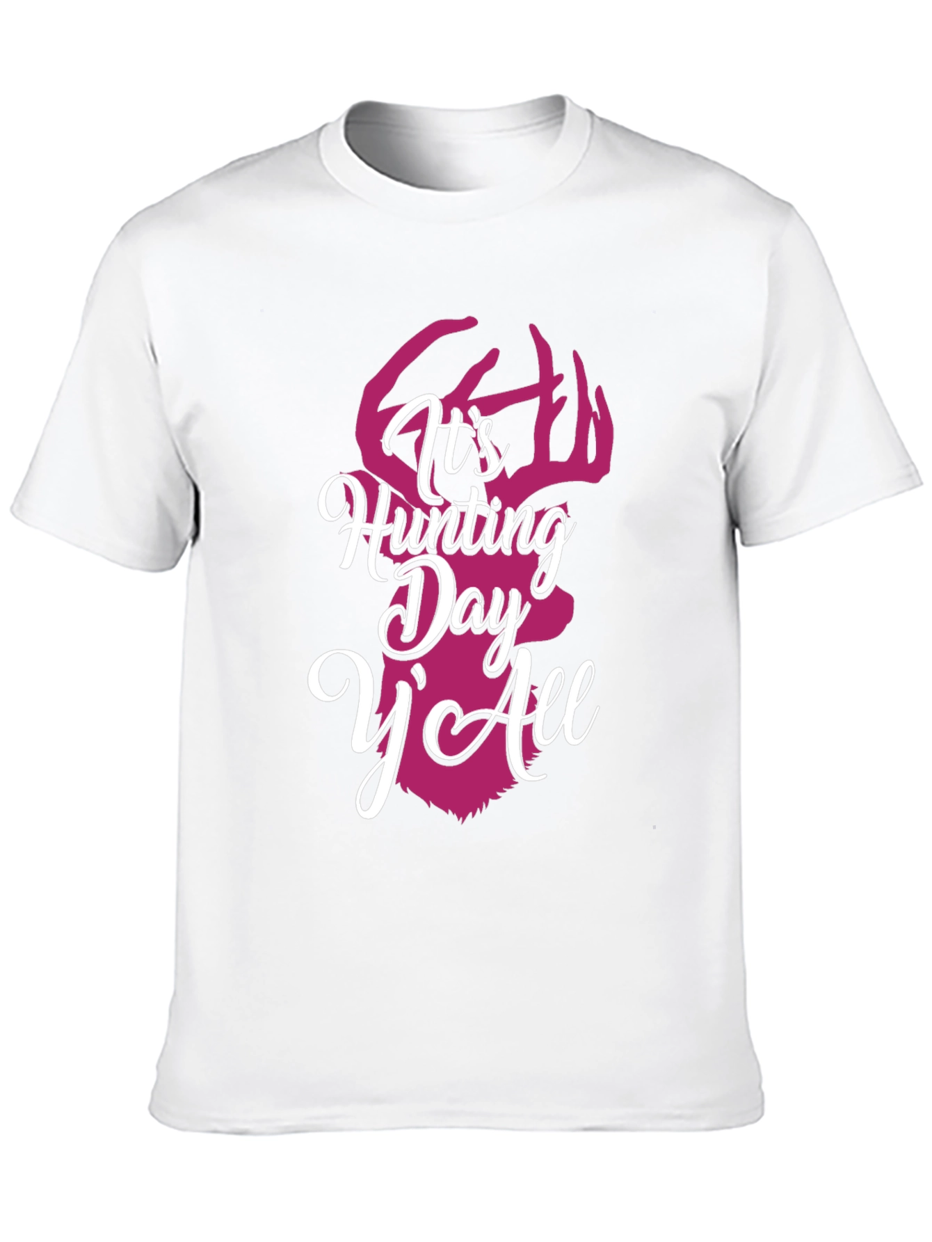 Its Hunting Day YAll Graphic Tee