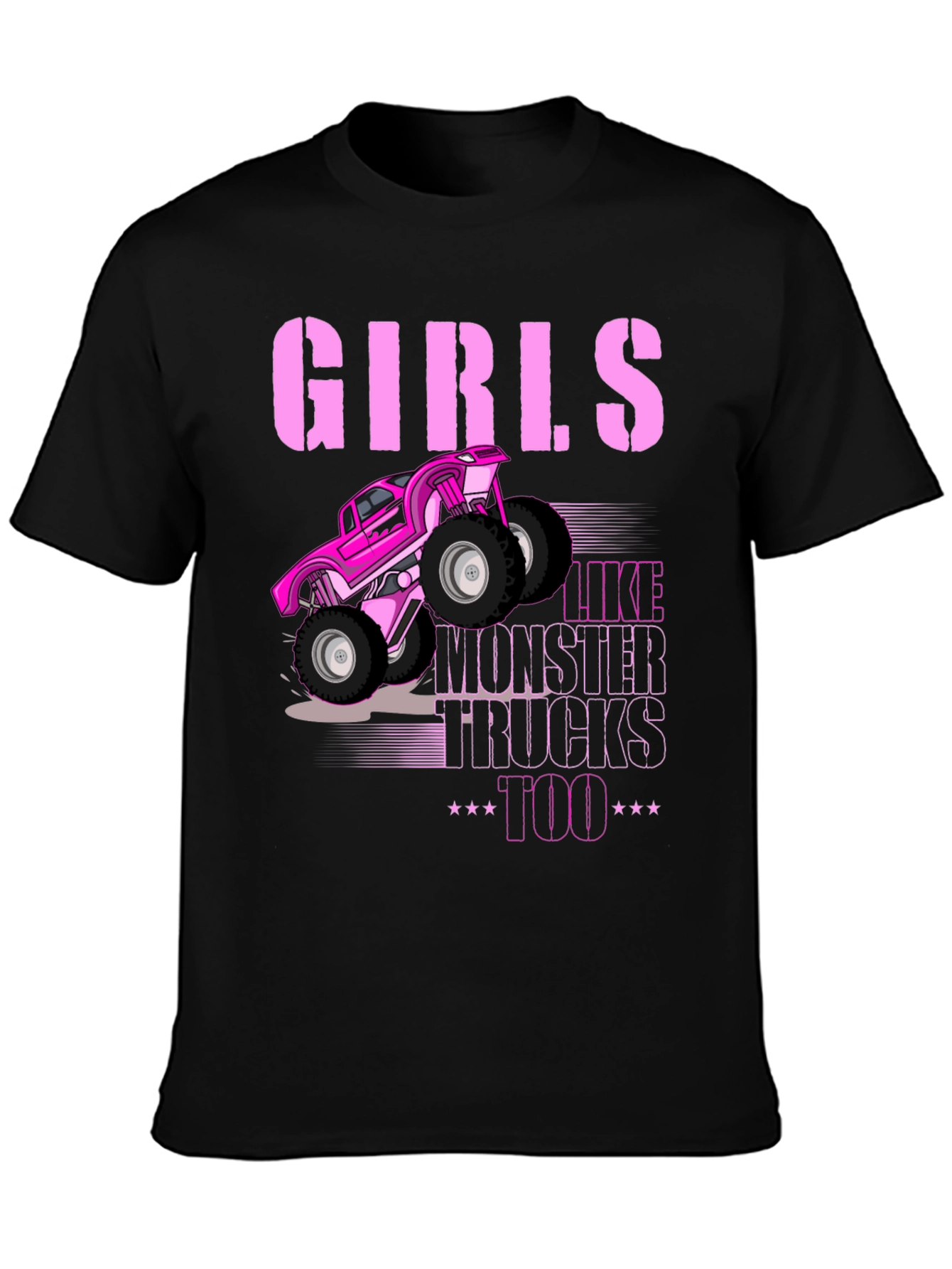 Girls Like Monster Trucks Too - Black Graphic Tee