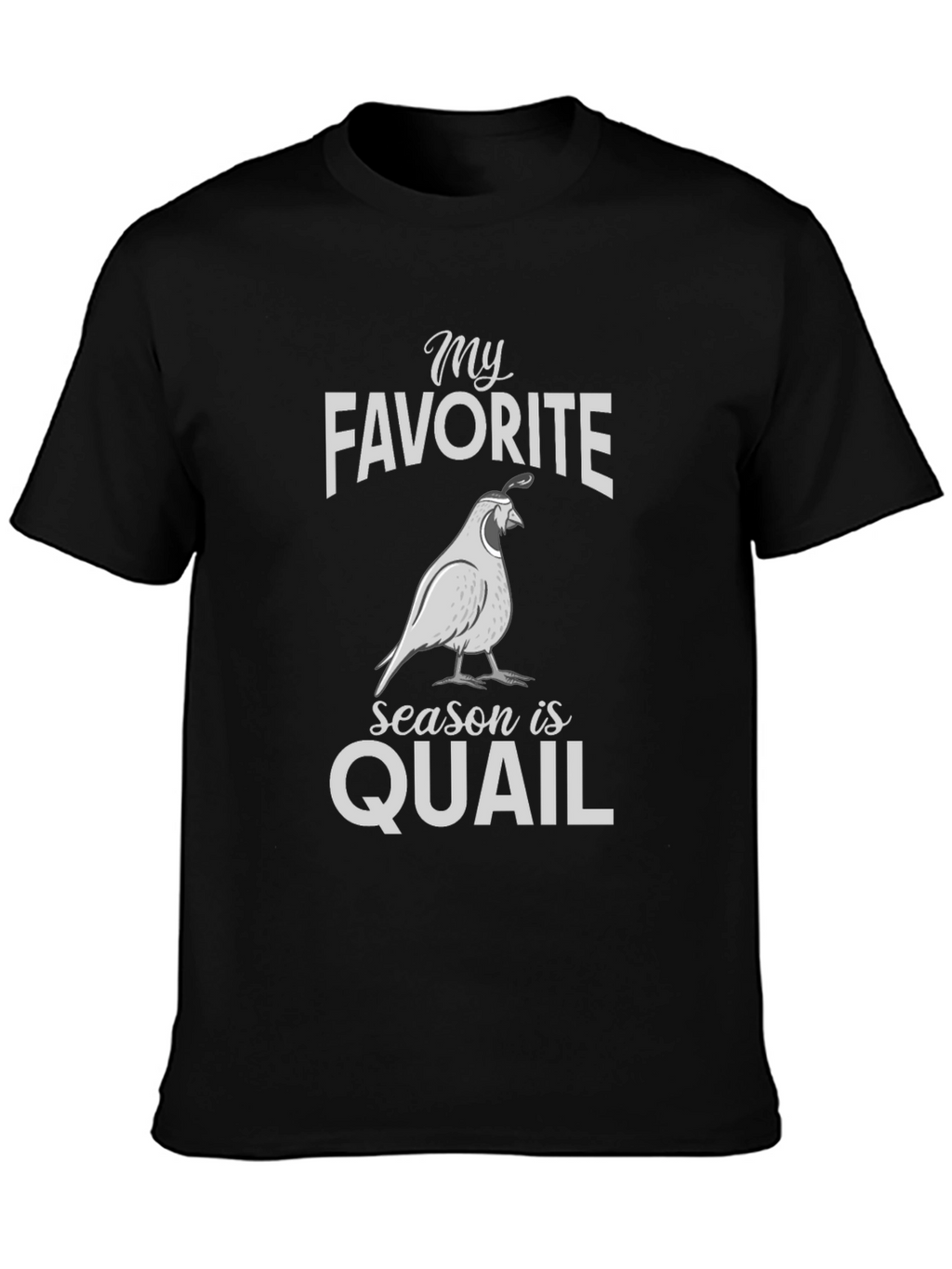 Quail Season T-Shirt - My Favorite Season