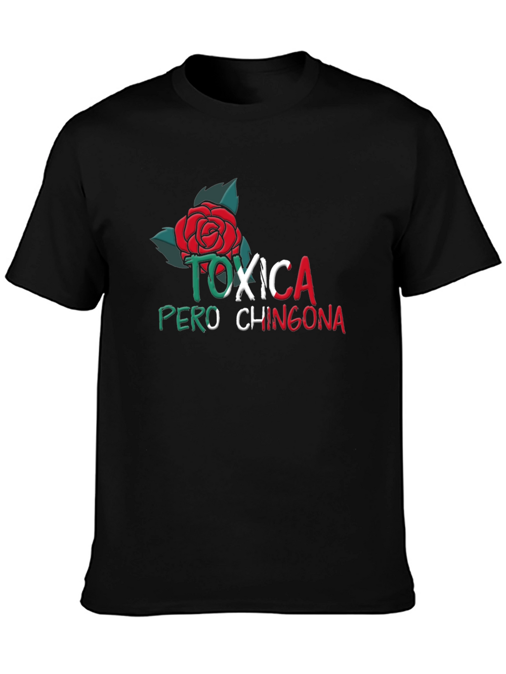 Toxica Pero Chingona T-Shirt