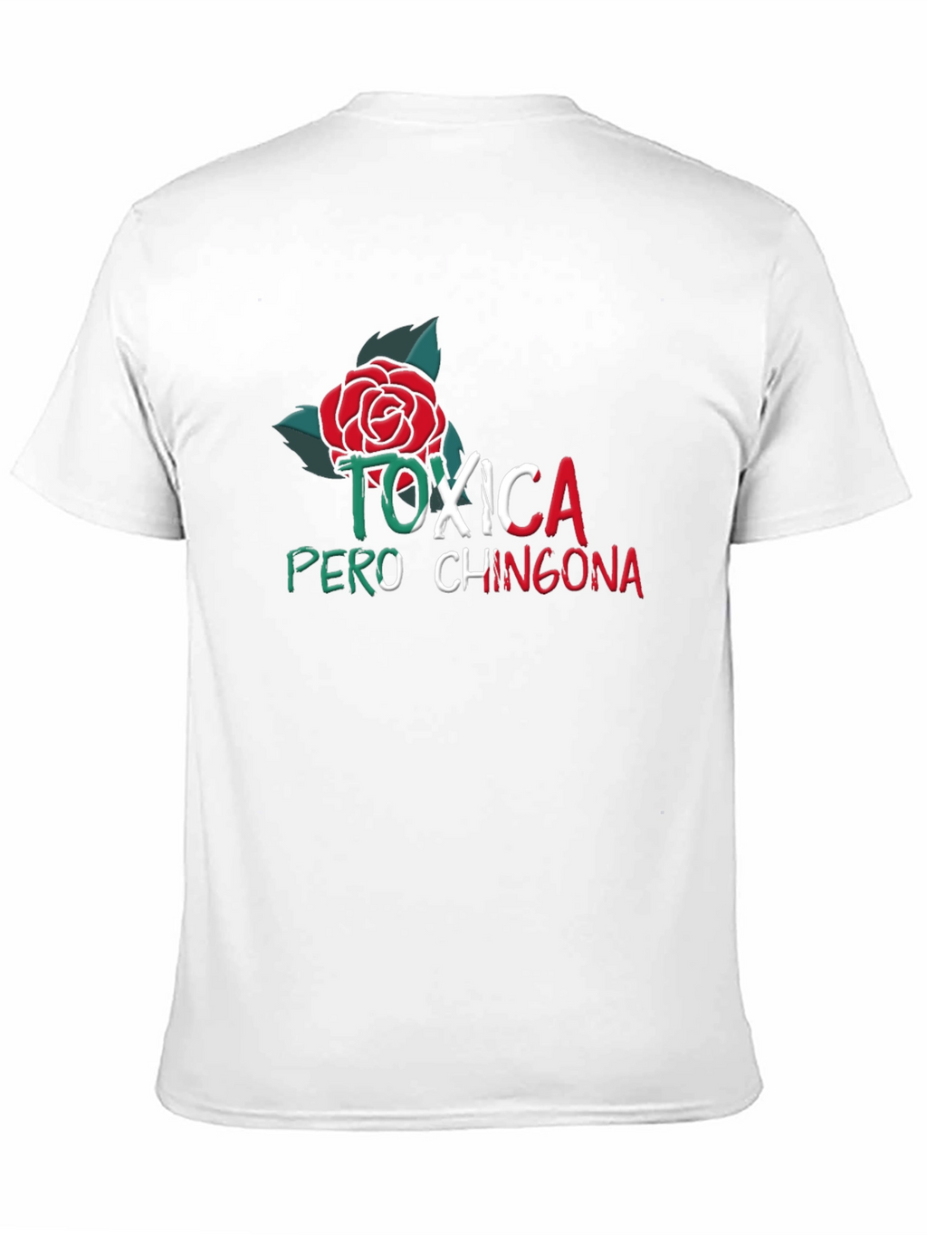 Toxica Pero Chingona T-Shirt