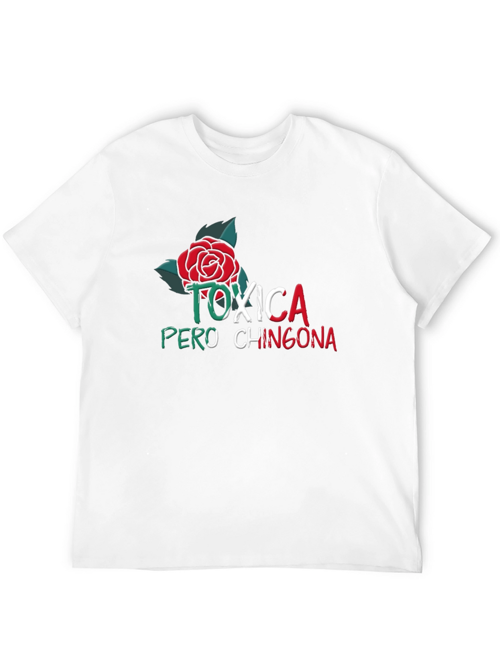 Toxica Pero Chingona T-Shirt