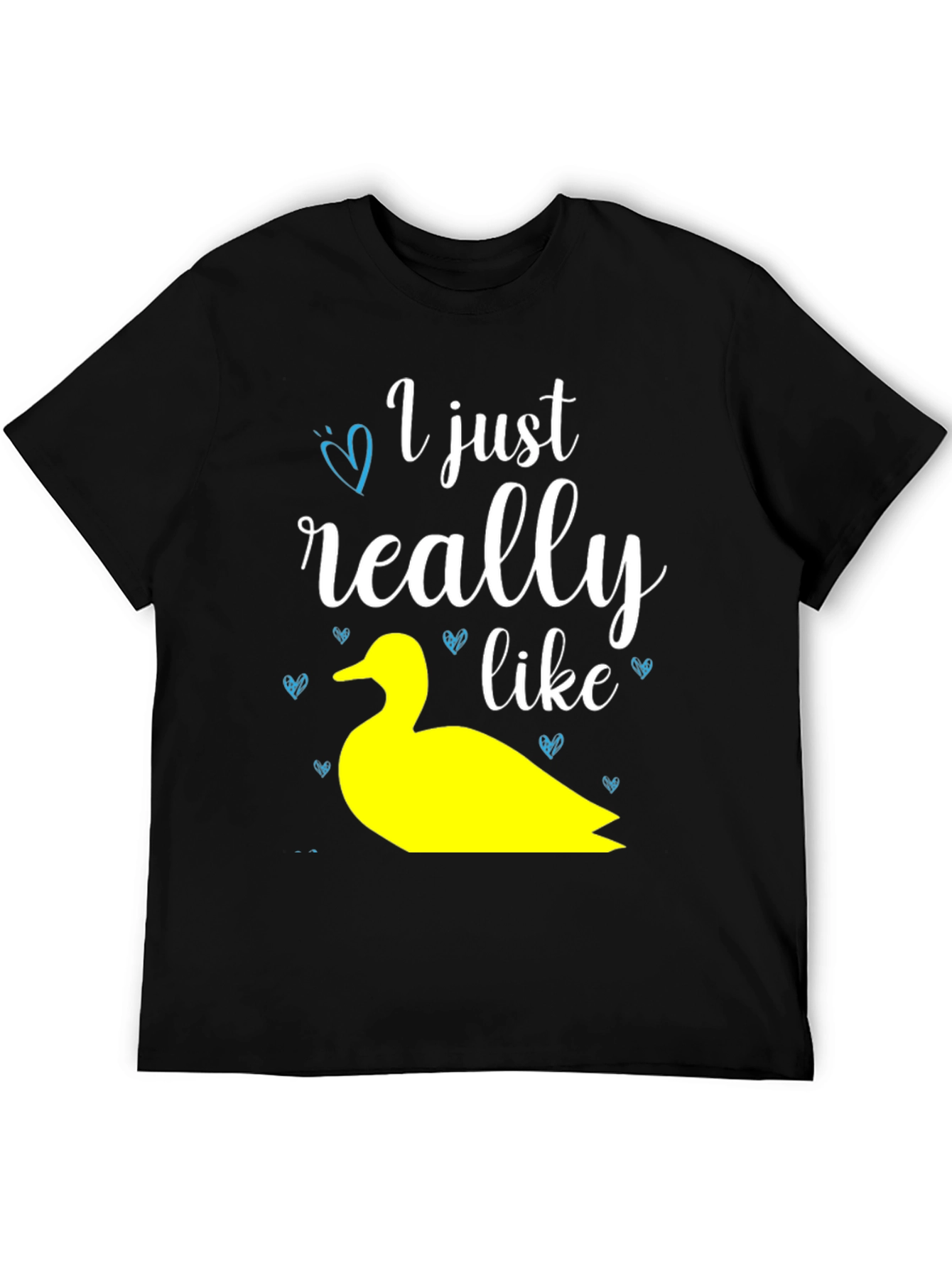 Duck Lover T-Shirt: I Just Really Like Ducks Graphic Tee