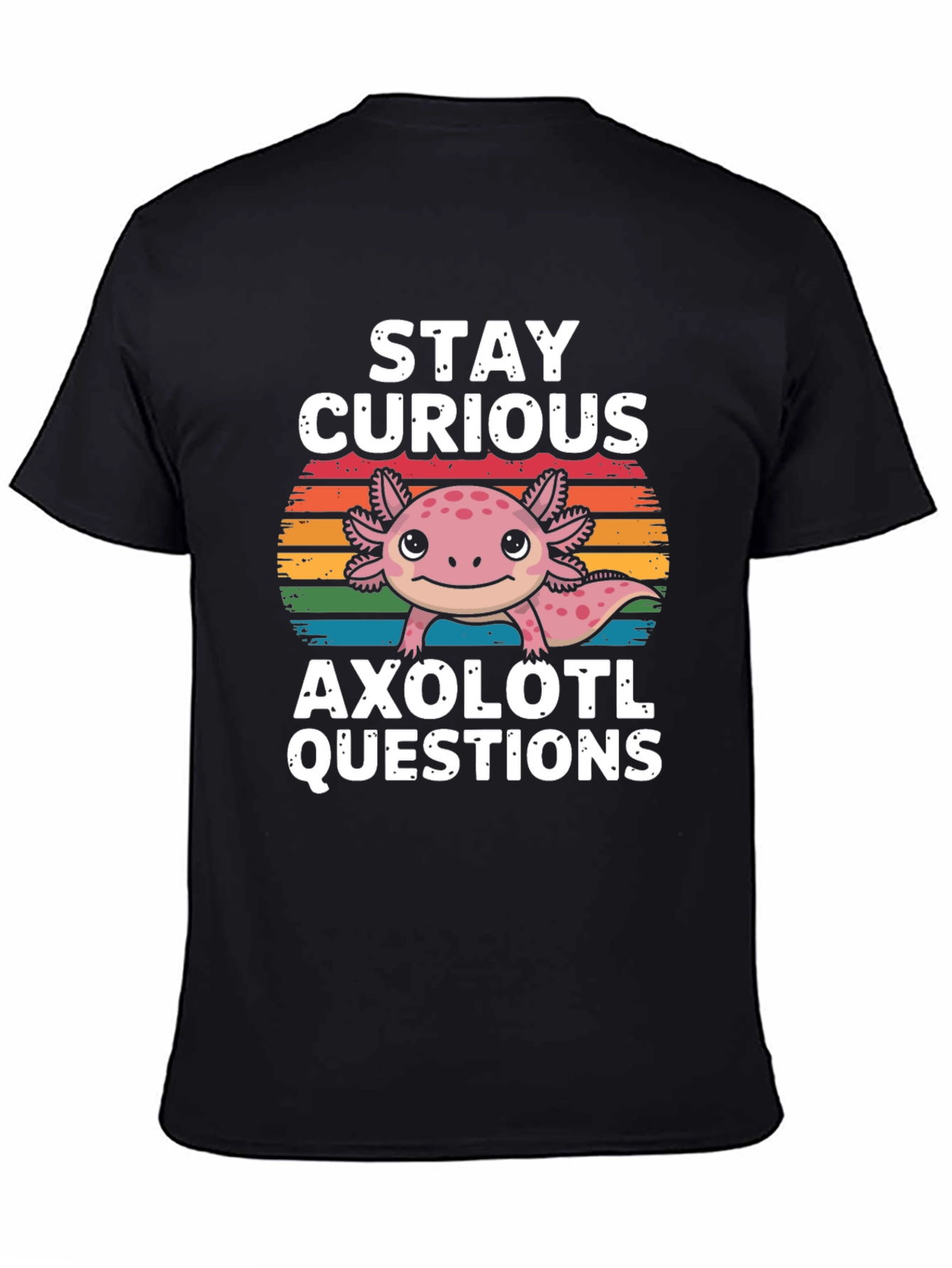 Stay Curious Axolotl Questions T-Shirt