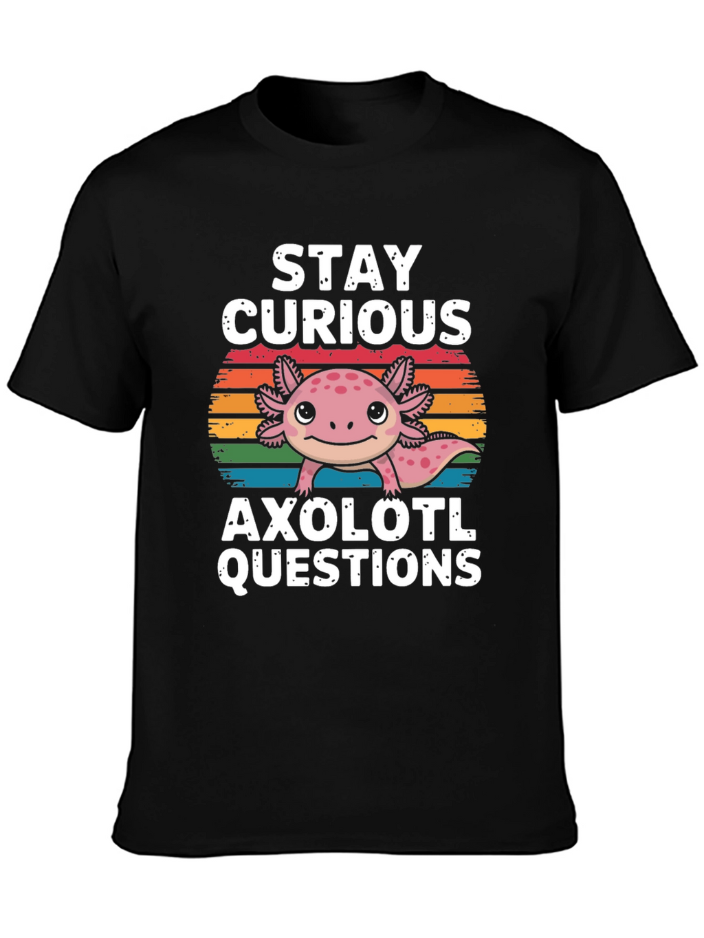 Stay Curious Axolotl Questions T-Shirt