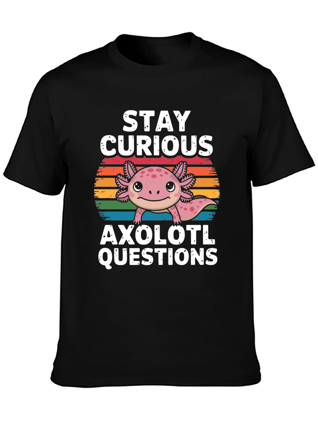 Stay Curious Axolotl Questions T-Shirt
