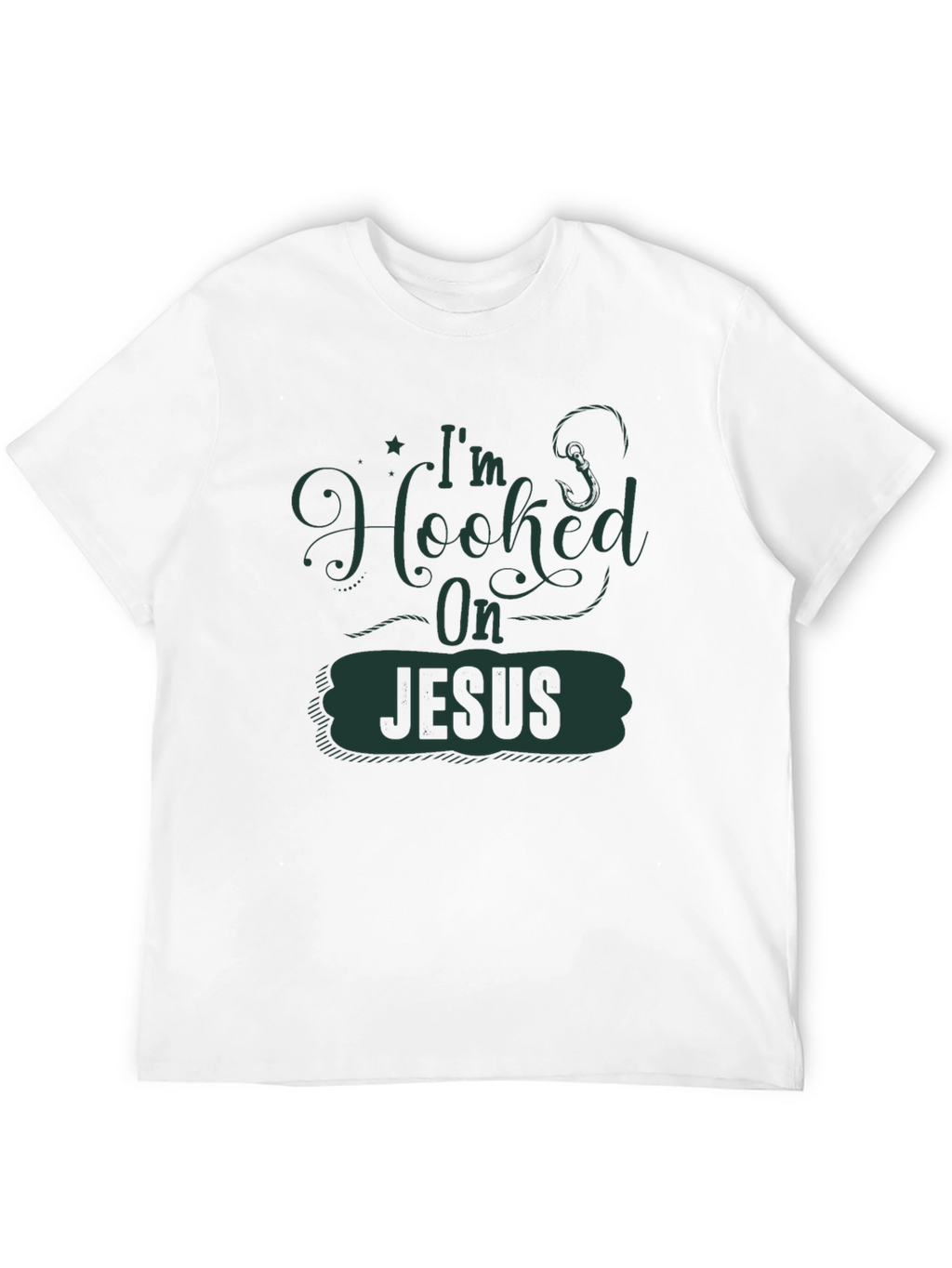 Im Hooked On Jesus T-Shirt