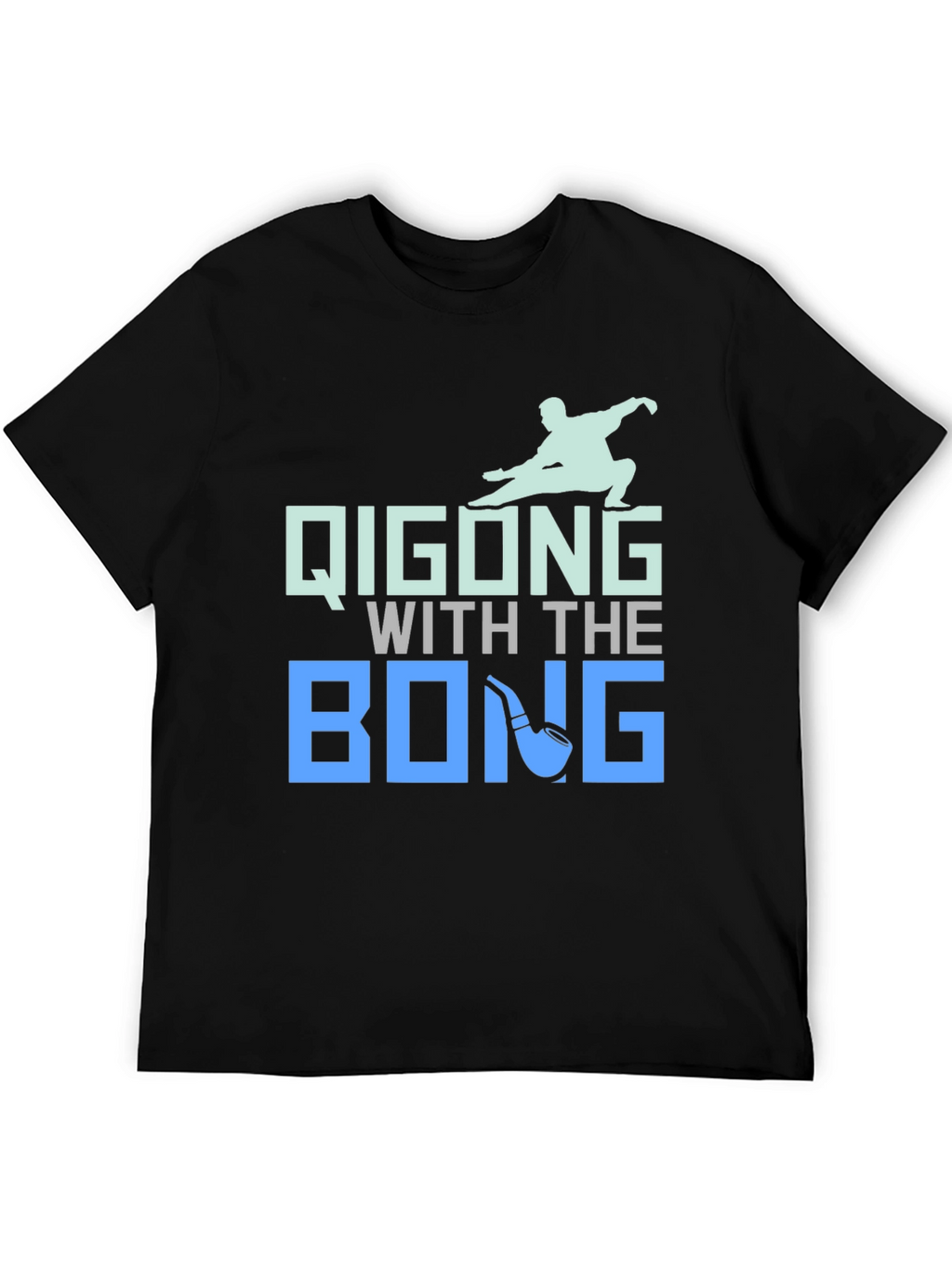 Qigong With The Bong T-Shirt