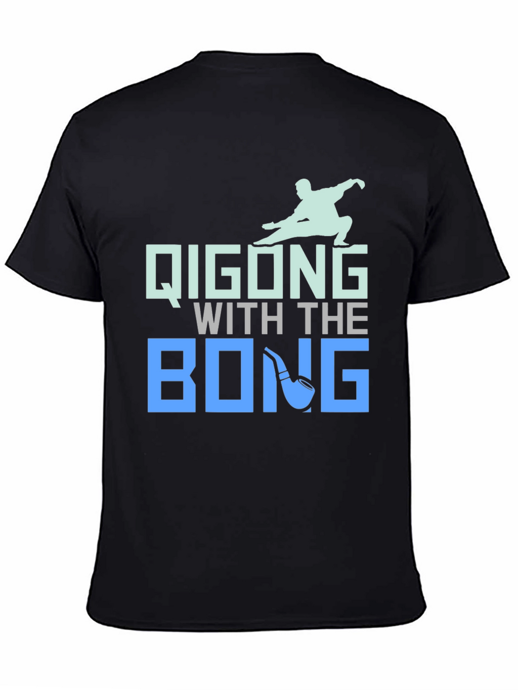 Qigong With The Bong T-Shirt