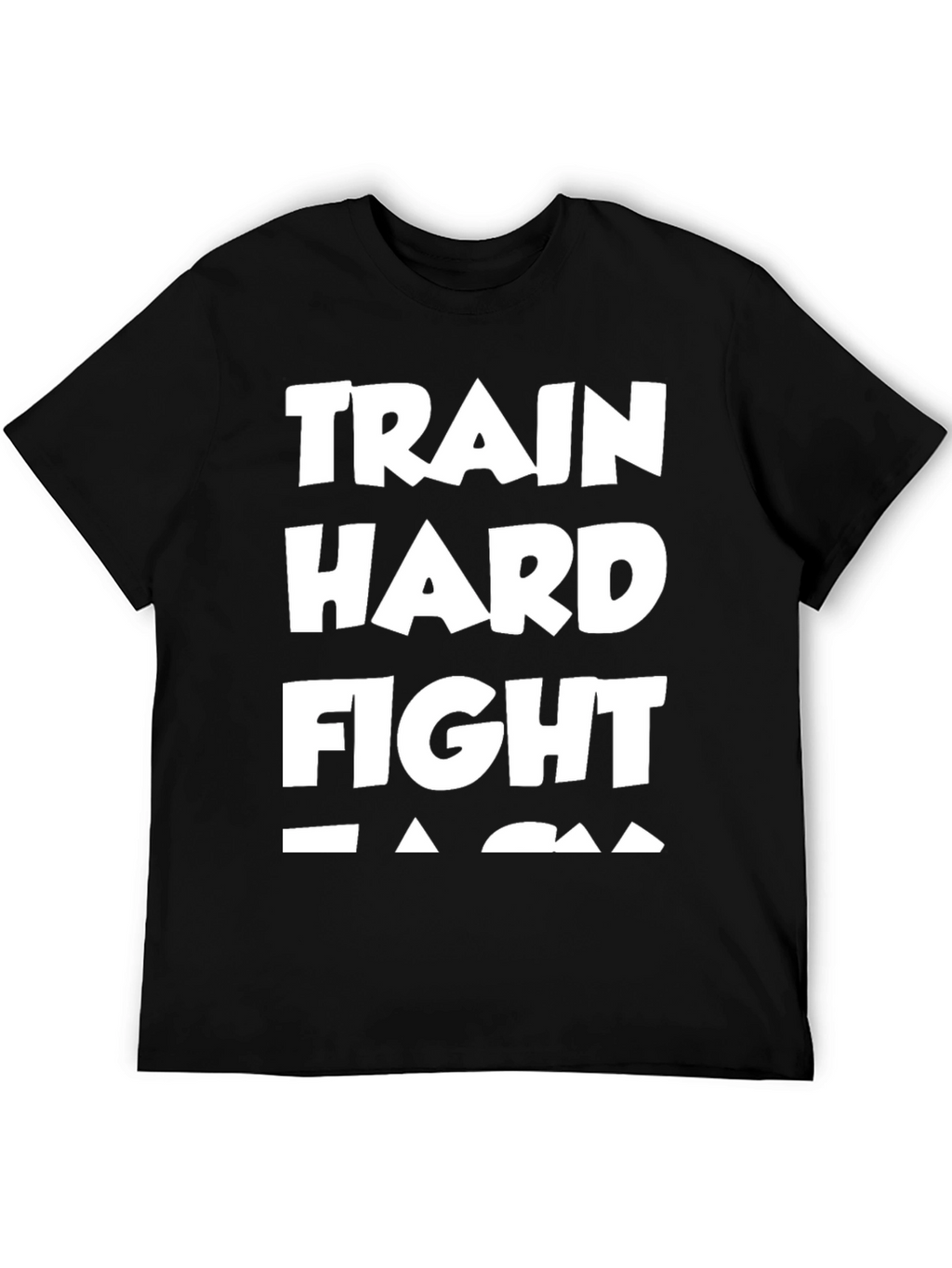Train Hard Fight Easy Graphic Tee