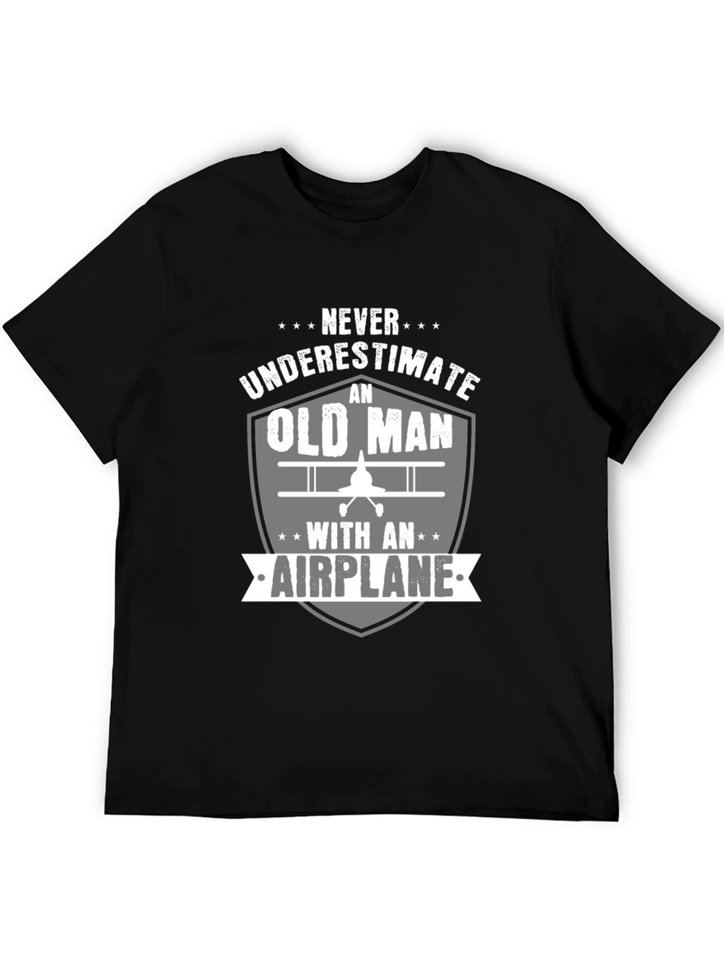 Never Underestimate an Old Man with an Airplane T-Shirt