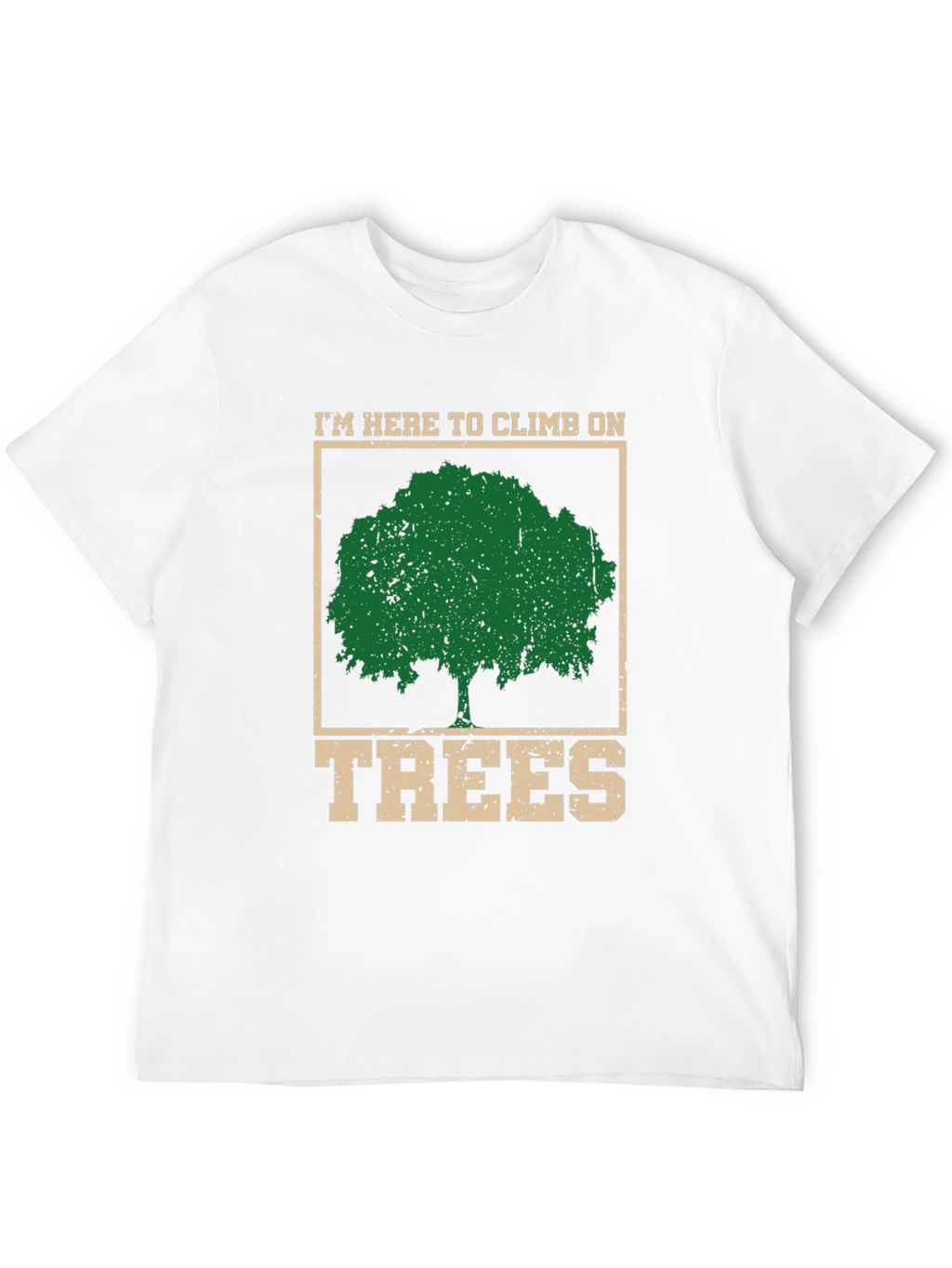 Climb on Trees Graphic Tee - Arborist Shirt
