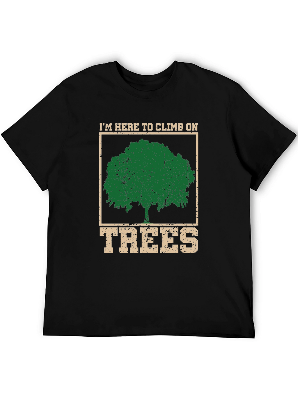 Climb on Trees Graphic Tee - Arborist Shirt