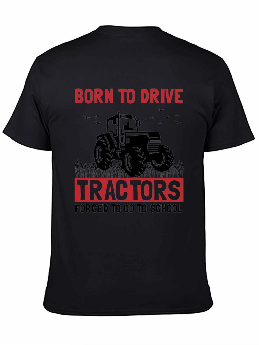 Born To Drive Tractors T-Shirt