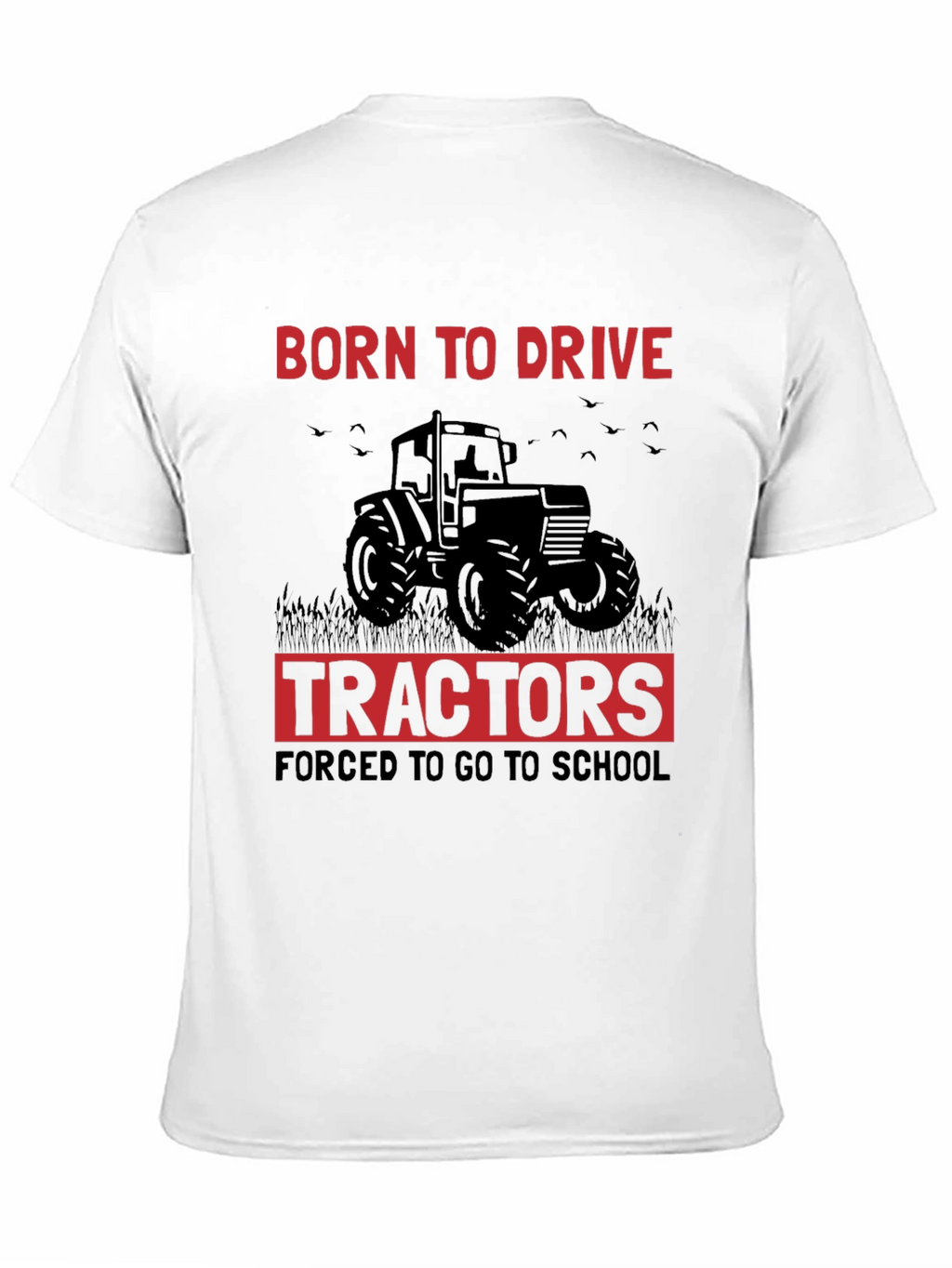 Born To Drive Tractors T-Shirt