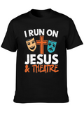I Run On Jesus & Theatre T-Shirt