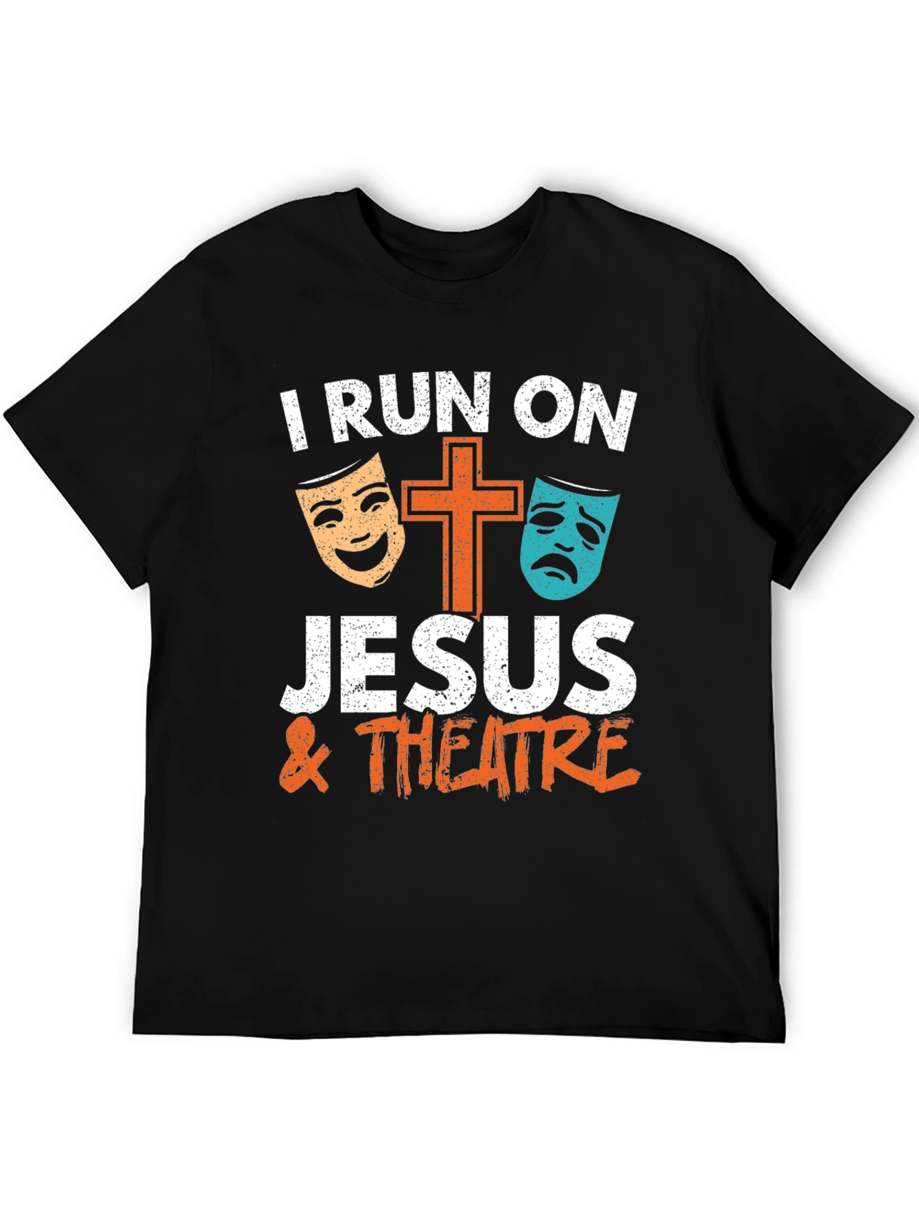 I Run On Jesus & Theatre T-Shirt