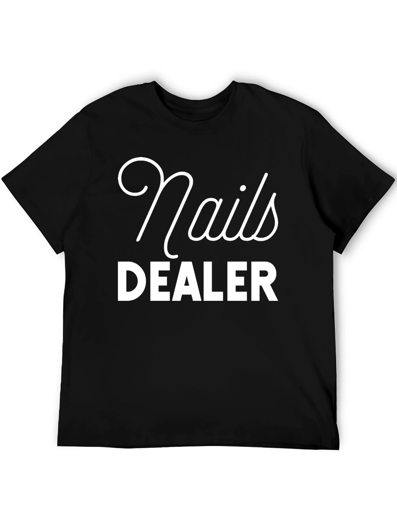 Nails Dealer Graphic Tee - Unisex Casual T-Shirt