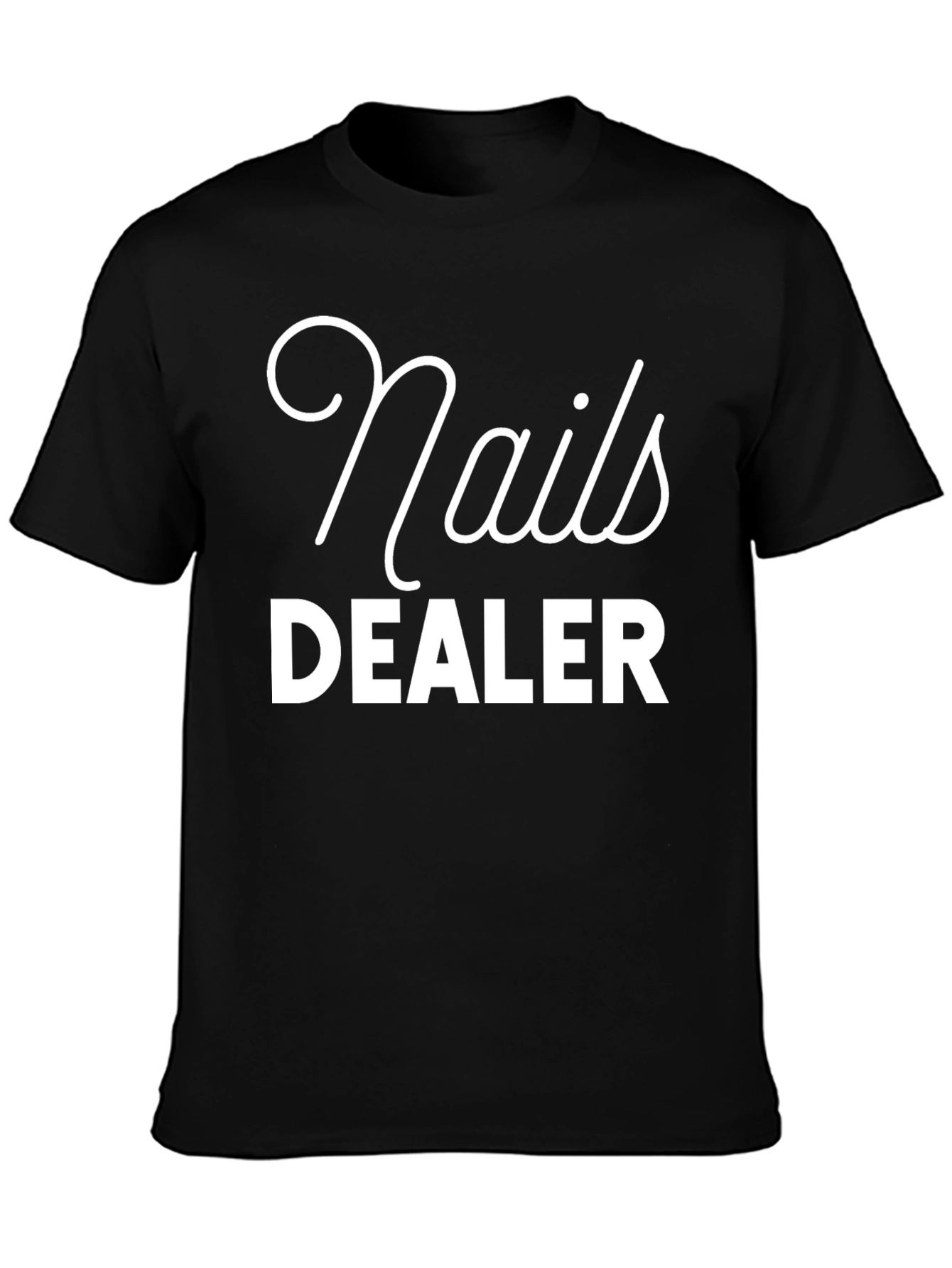 Nails Dealer Graphic Tee - Unisex Casual T-Shirt