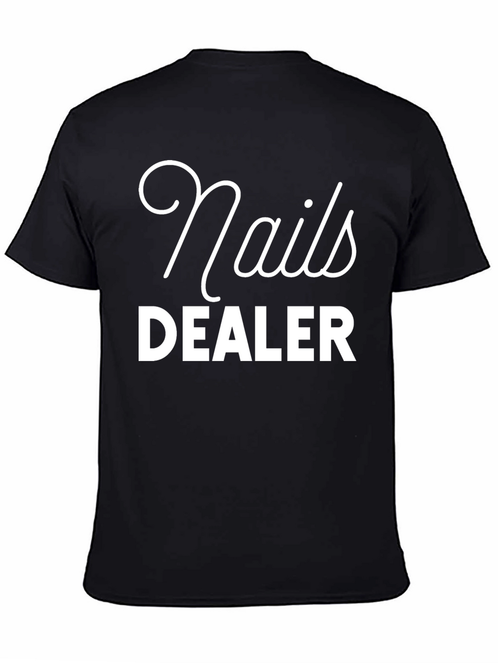 Nails Dealer Graphic Tee - Unisex Casual T-Shirt