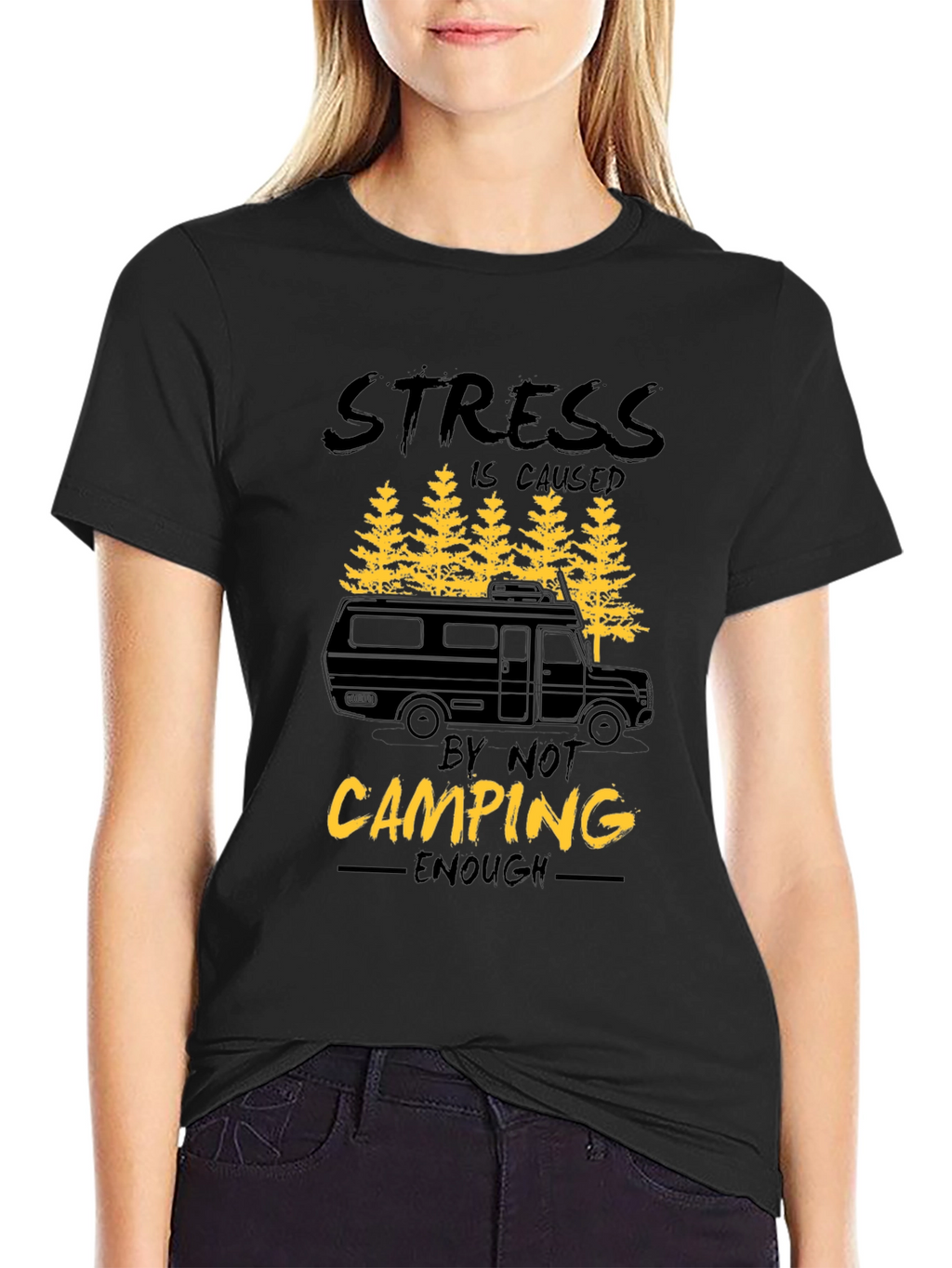 Camping T-Shirt - Stress is Caused