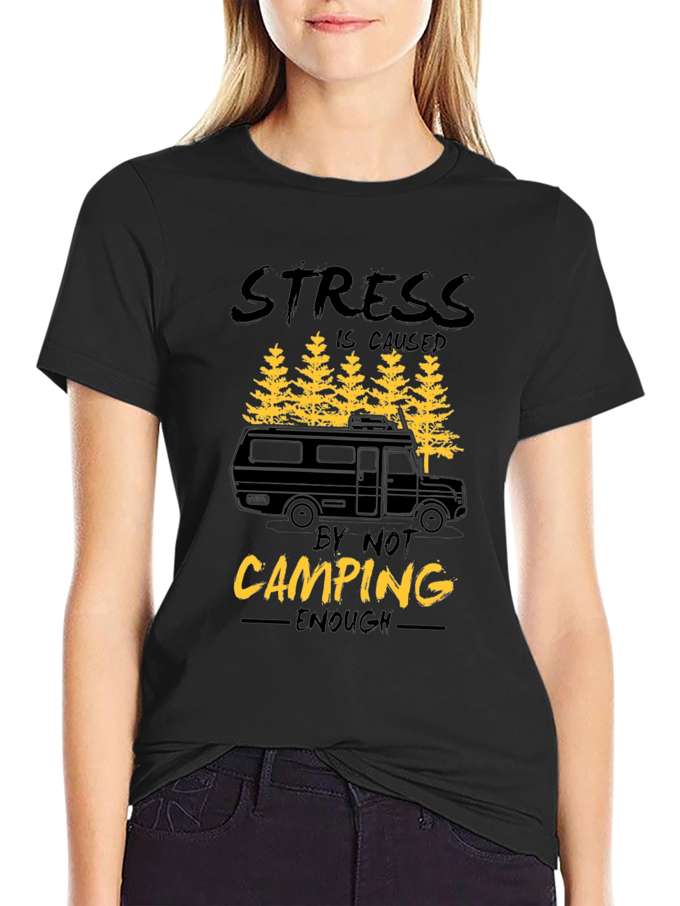 Camping T-Shirt - Stress is Caused