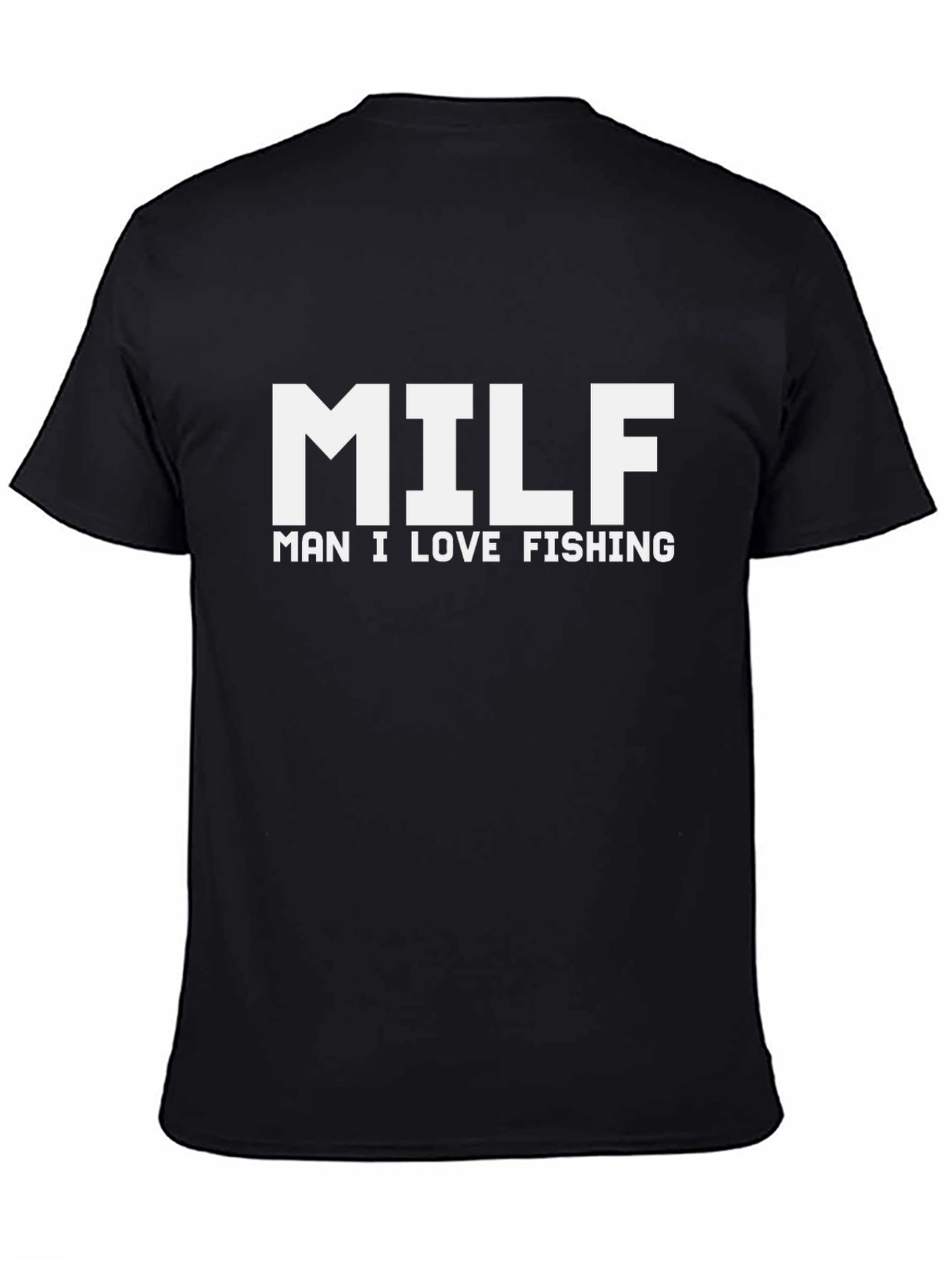 MILF Man I Love Fishing T-Shirt - Funny Graphic Tee