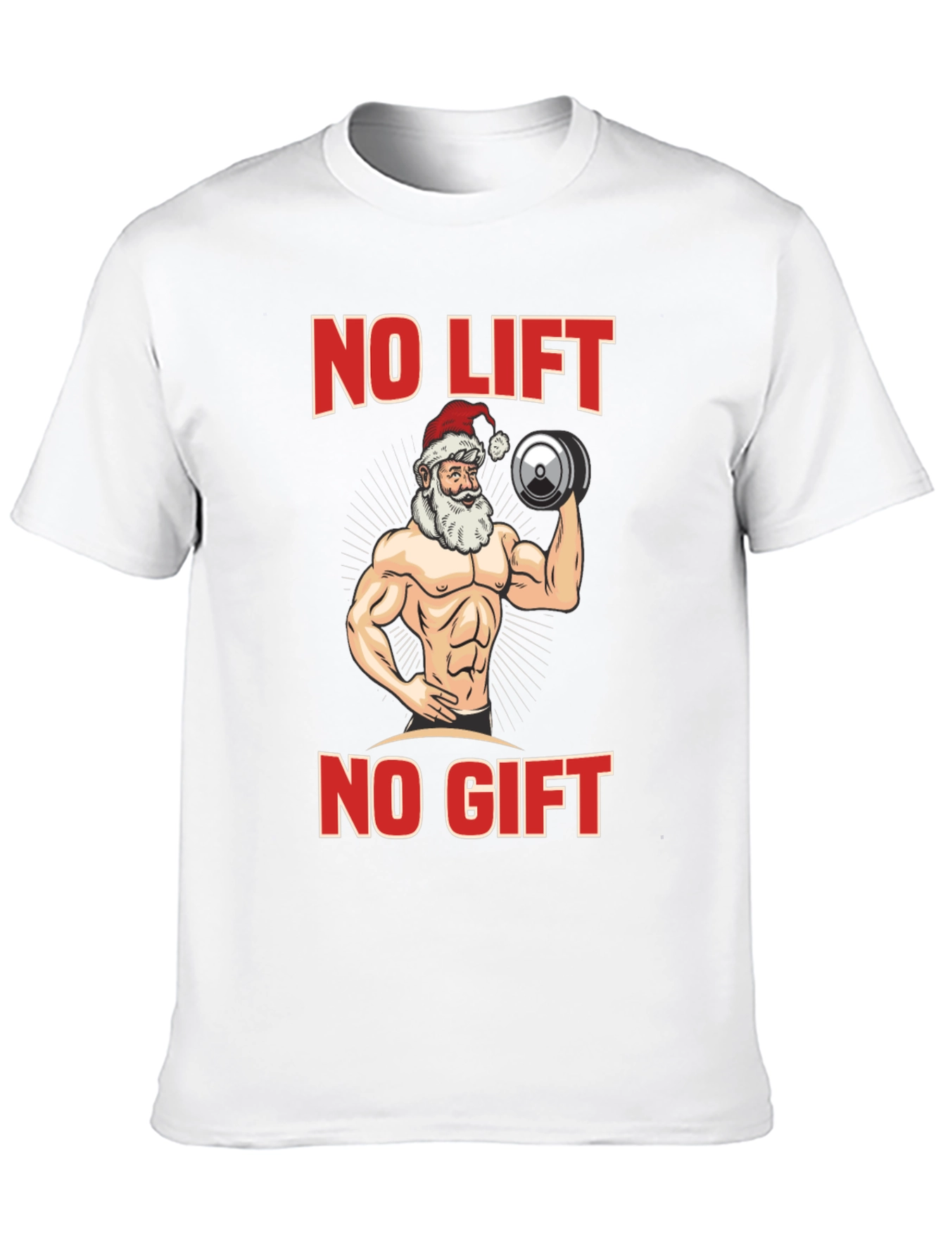 No Lift No Gift Santa Christmas Tee