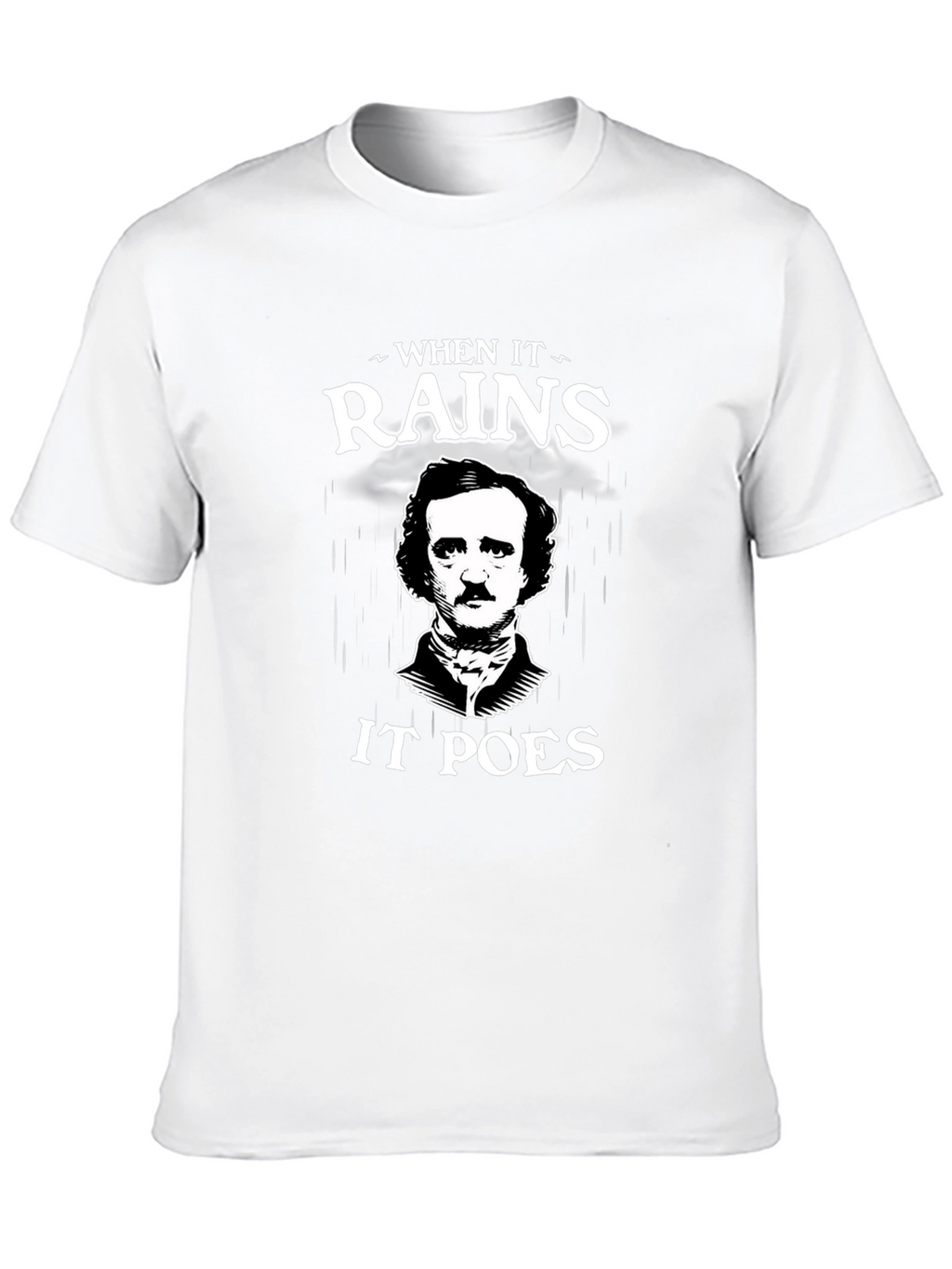 When It Rains It Poes T-Shirt