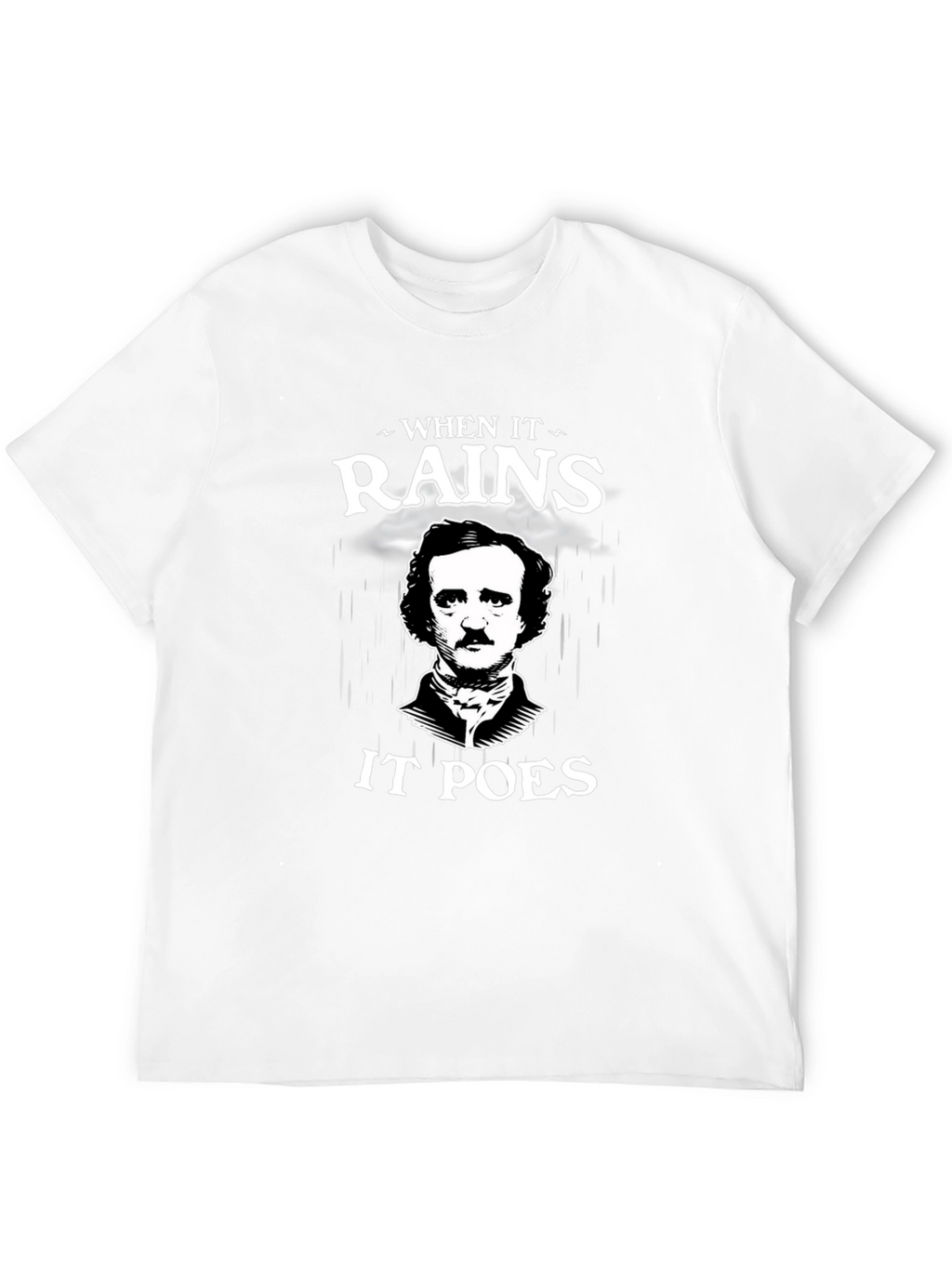 When It Rains It Poes T-Shirt