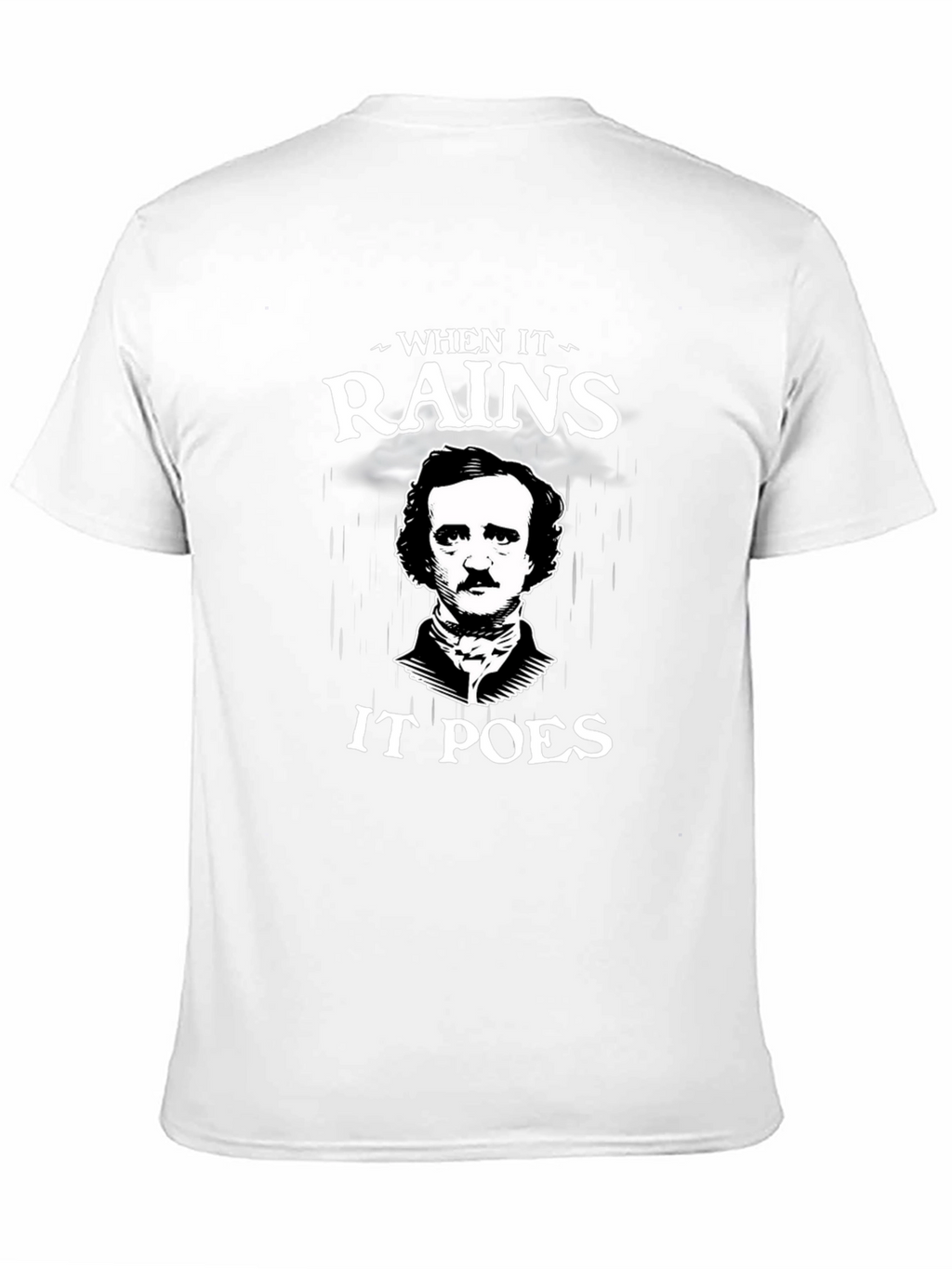 When It Rains It Poes T-Shirt