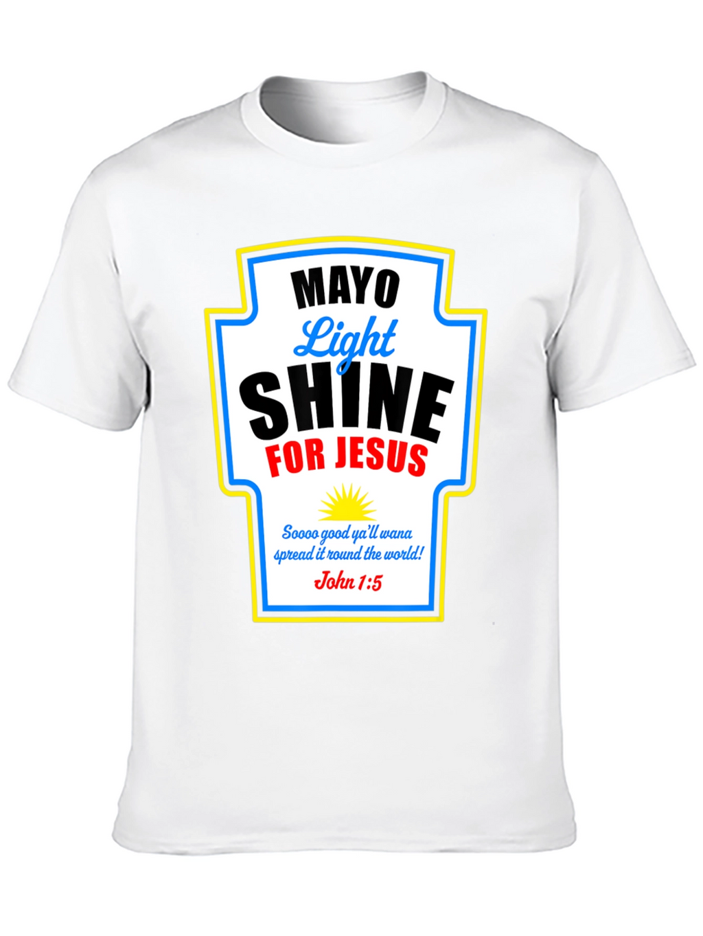 Mayo Light Shine for Jesus T-Shirt