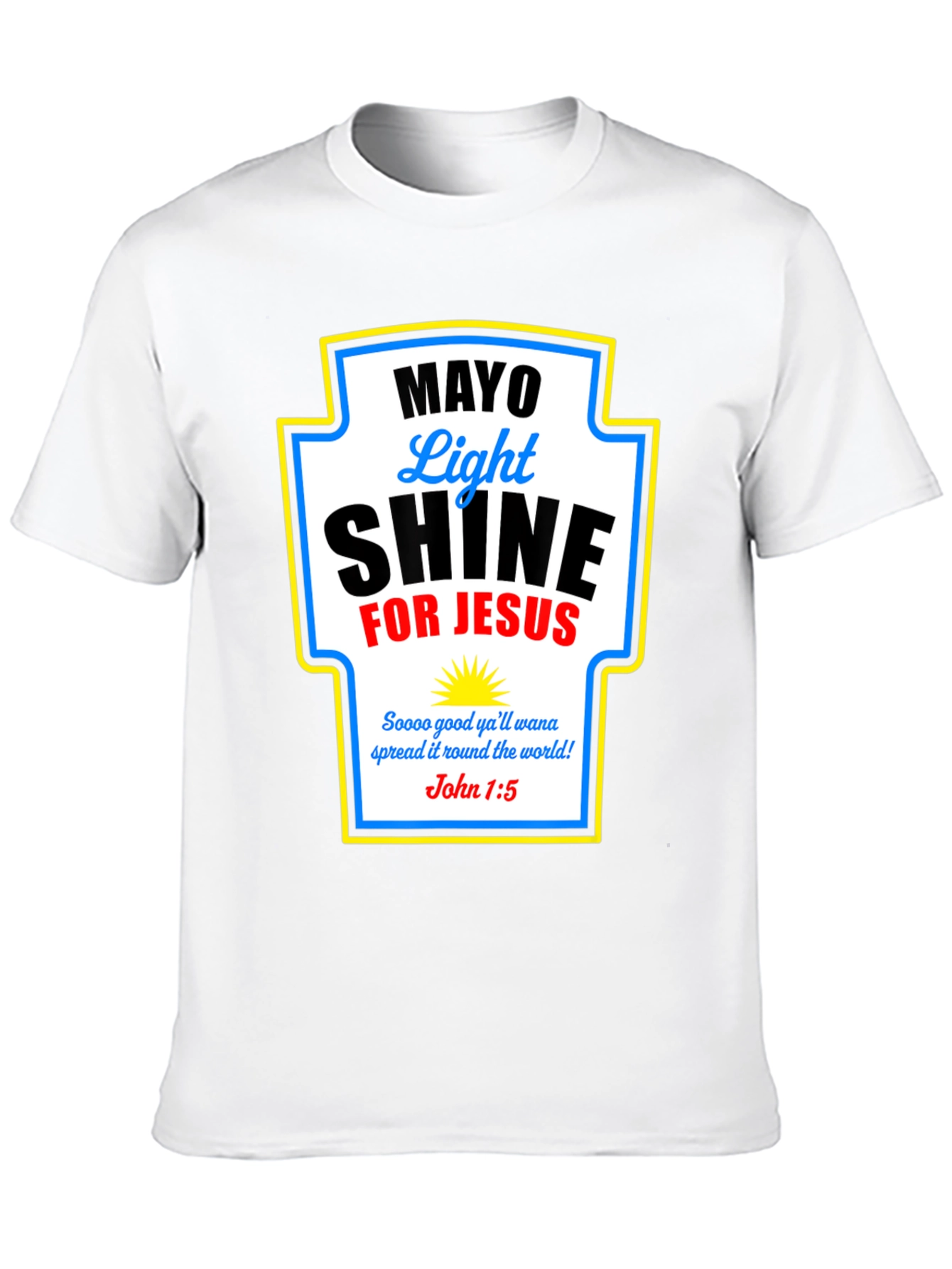 Mayo Light Shine for Jesus T-Shirt