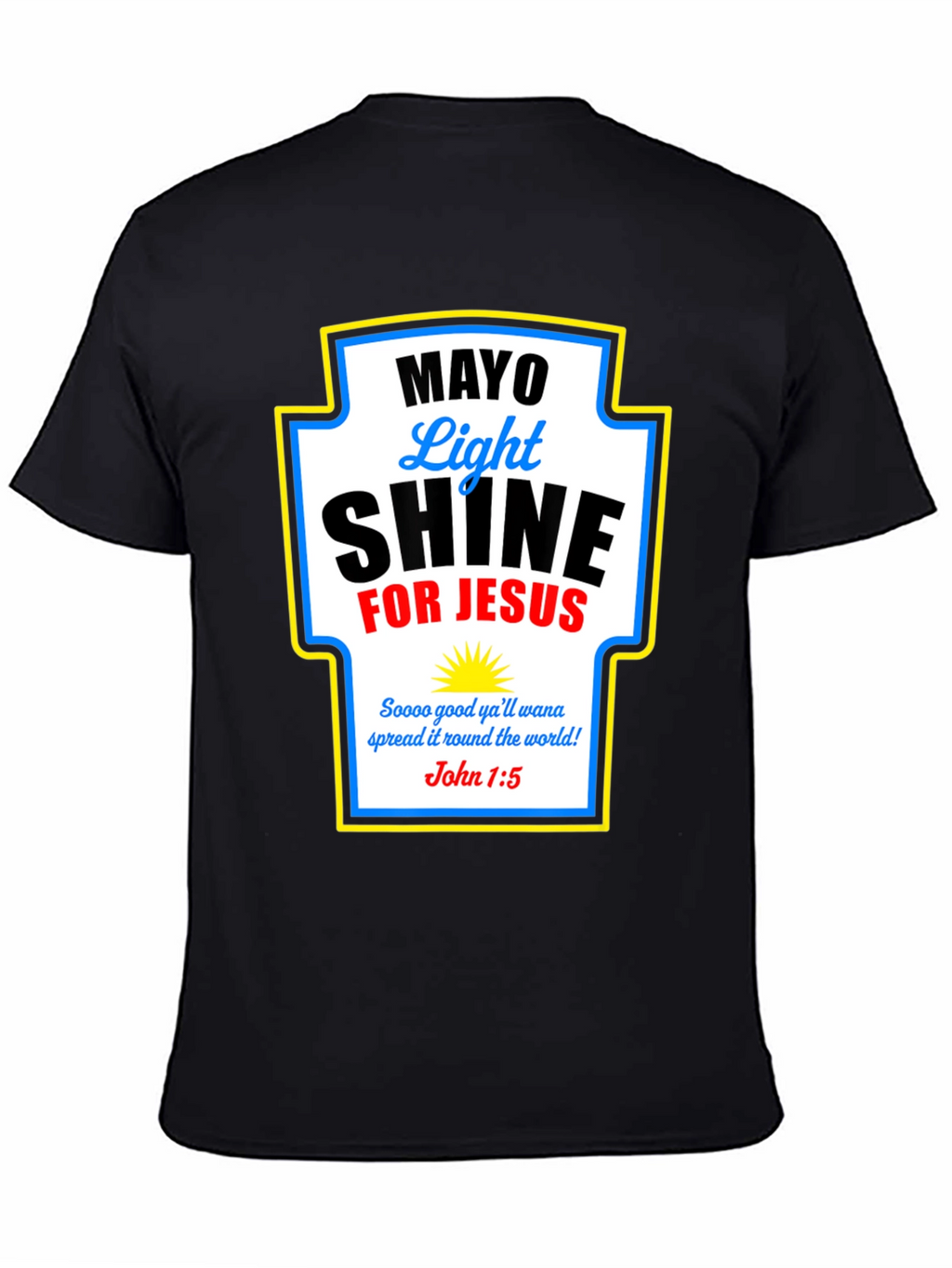 Mayo Light Shine for Jesus T-Shirt