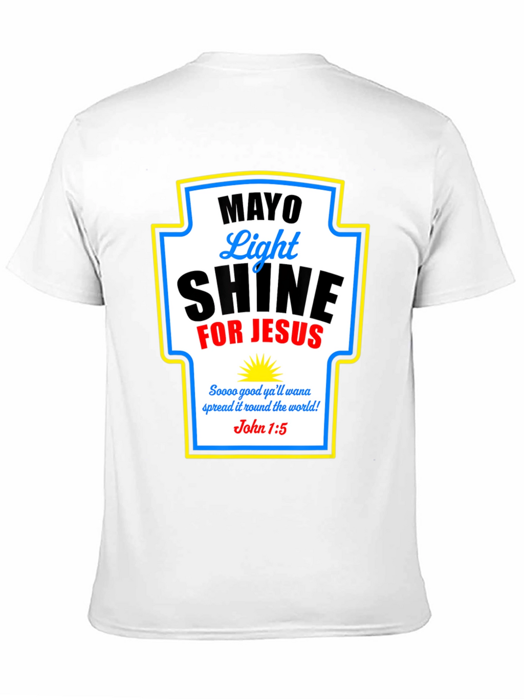 Mayo Light Shine for Jesus T-Shirt