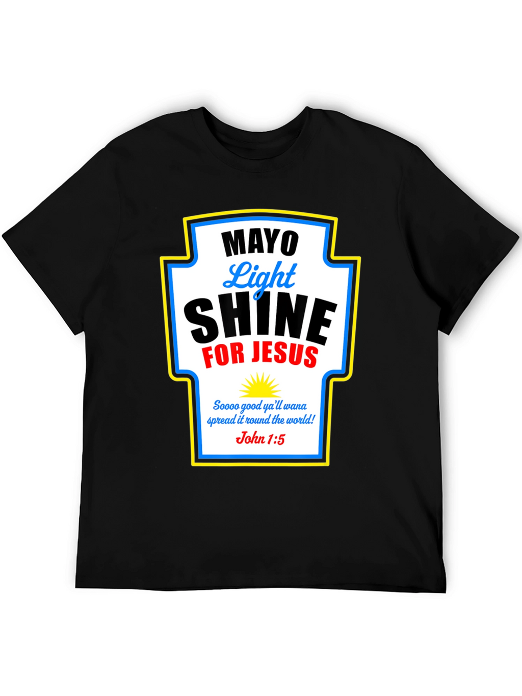 Mayo Light Shine for Jesus T-Shirt