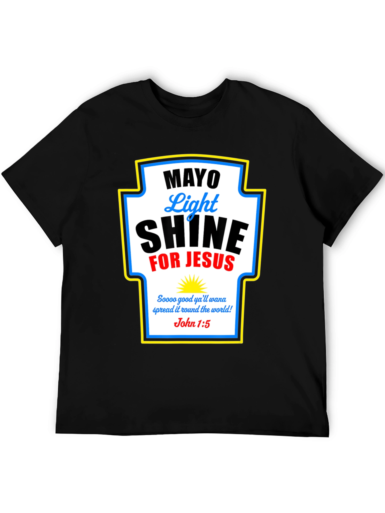 Mayo Light Shine for Jesus T-Shirt