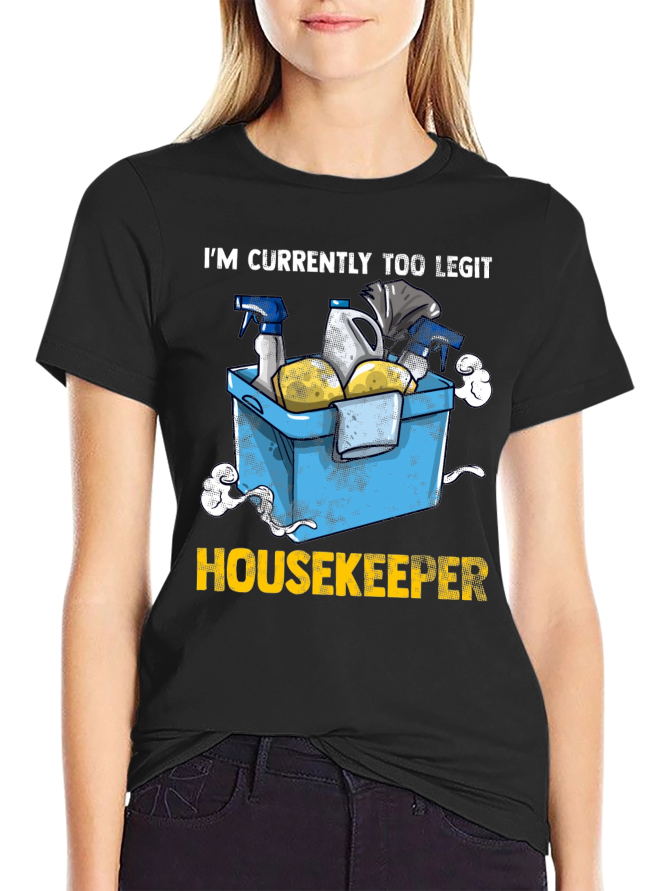 Too Legit Housekeeper T-Shirt