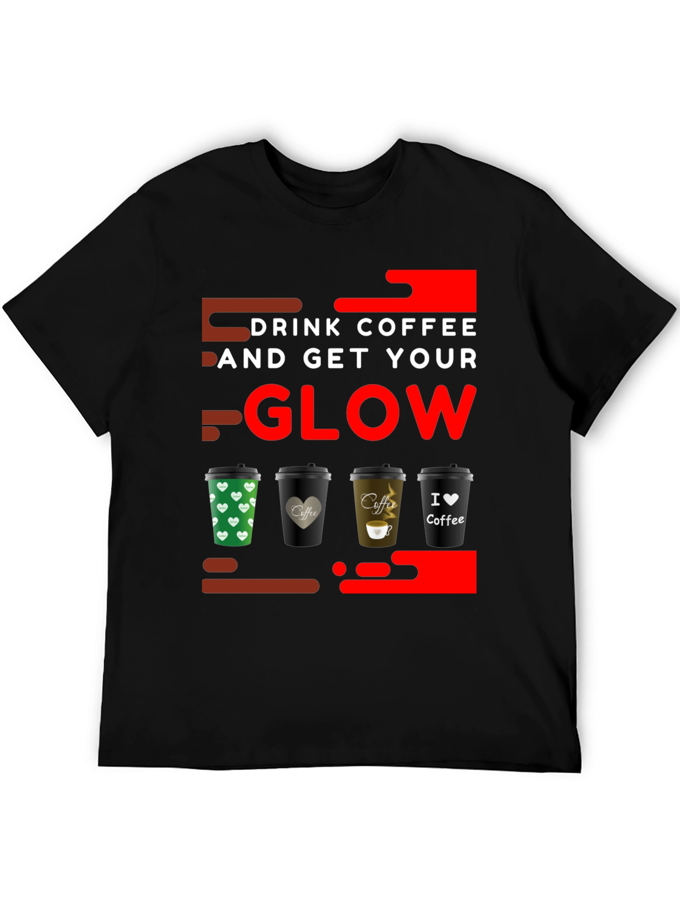Drink Coffee and Get Your Glow T-Shirt