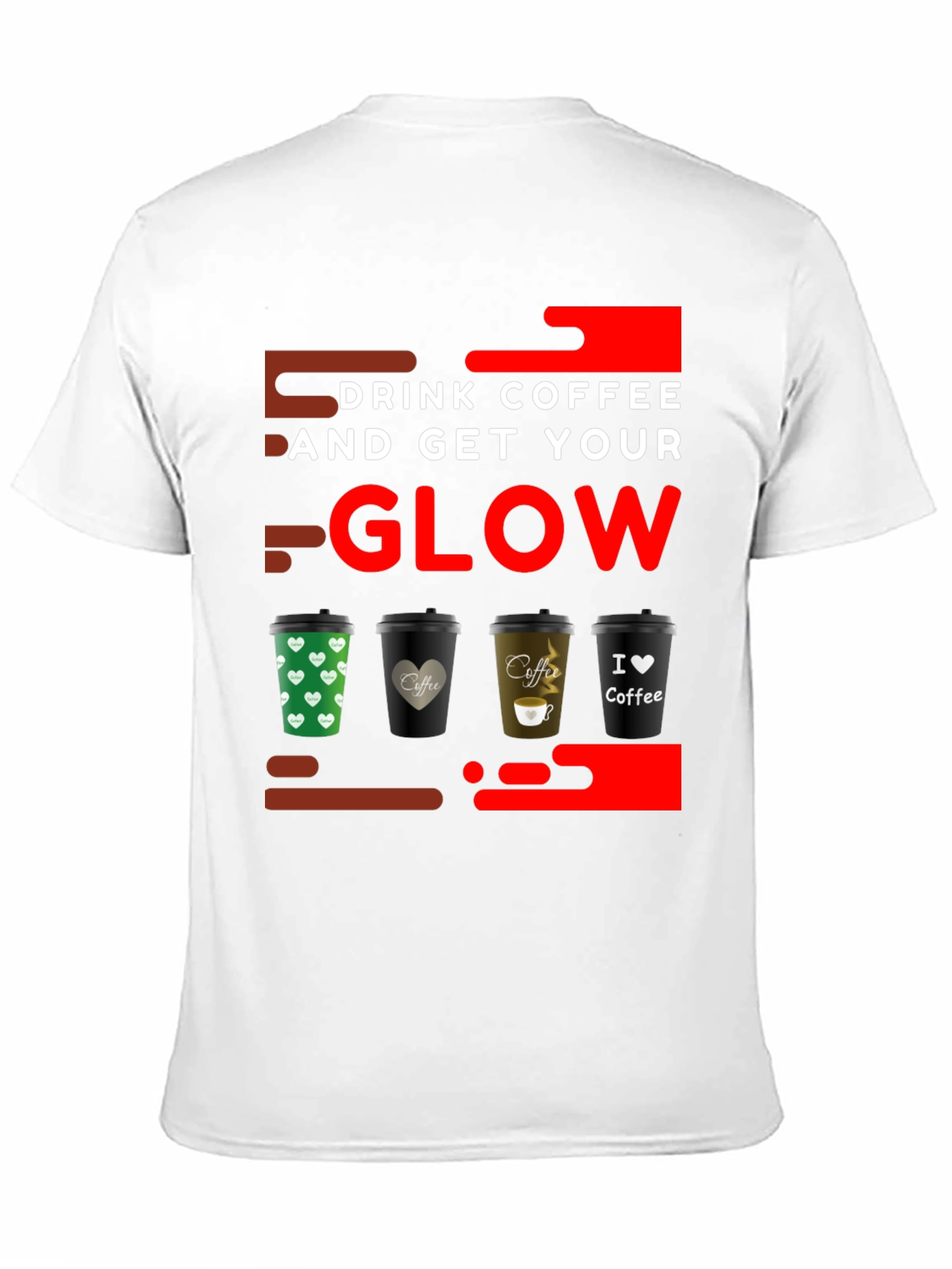 Drink Coffee and Get Your Glow T-Shirt