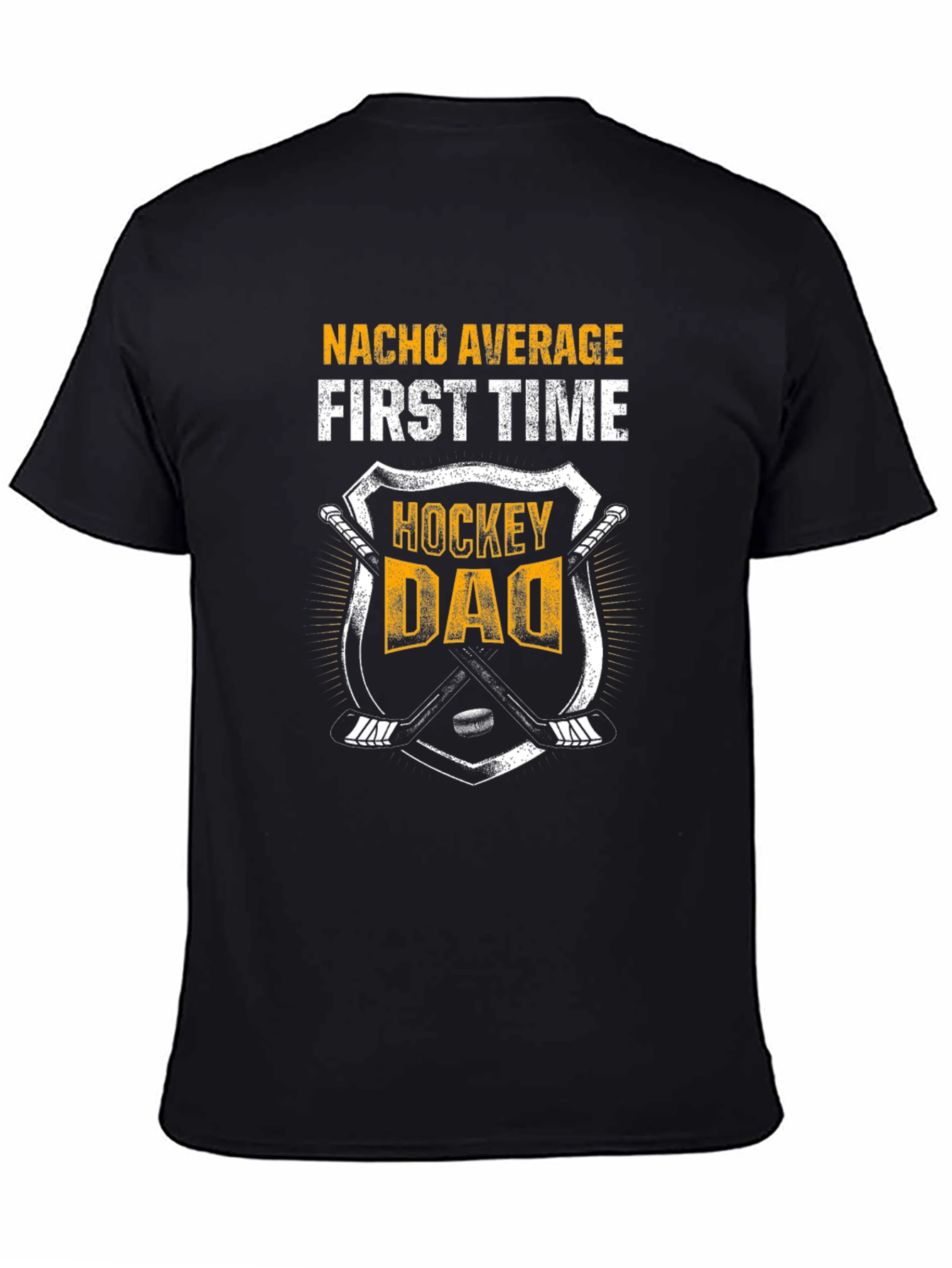 Hockey Dad Tee - Nacho Average First Time Hockey Dad