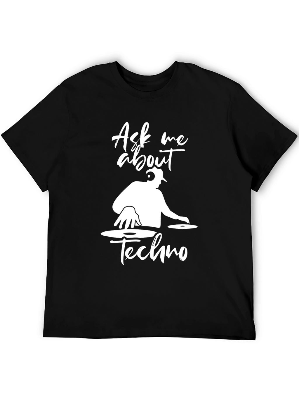 Ask Me About Techno DJ Graphic T-Shirt