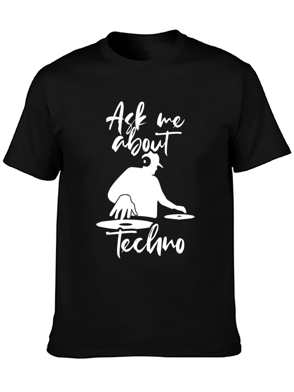 Ask Me About Techno DJ Graphic T-Shirt