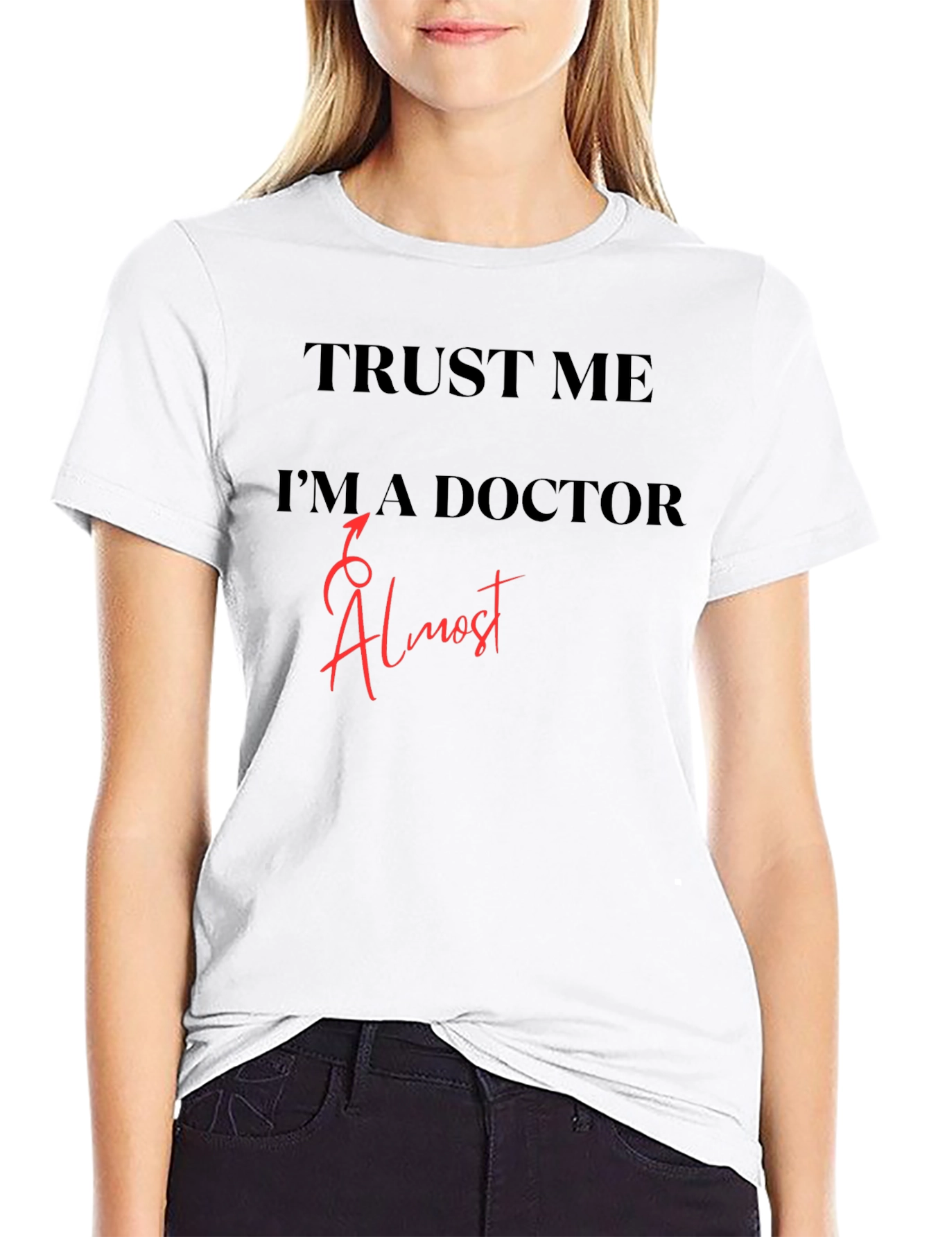 Trust Me Im Almost a Doctor T-Shirt