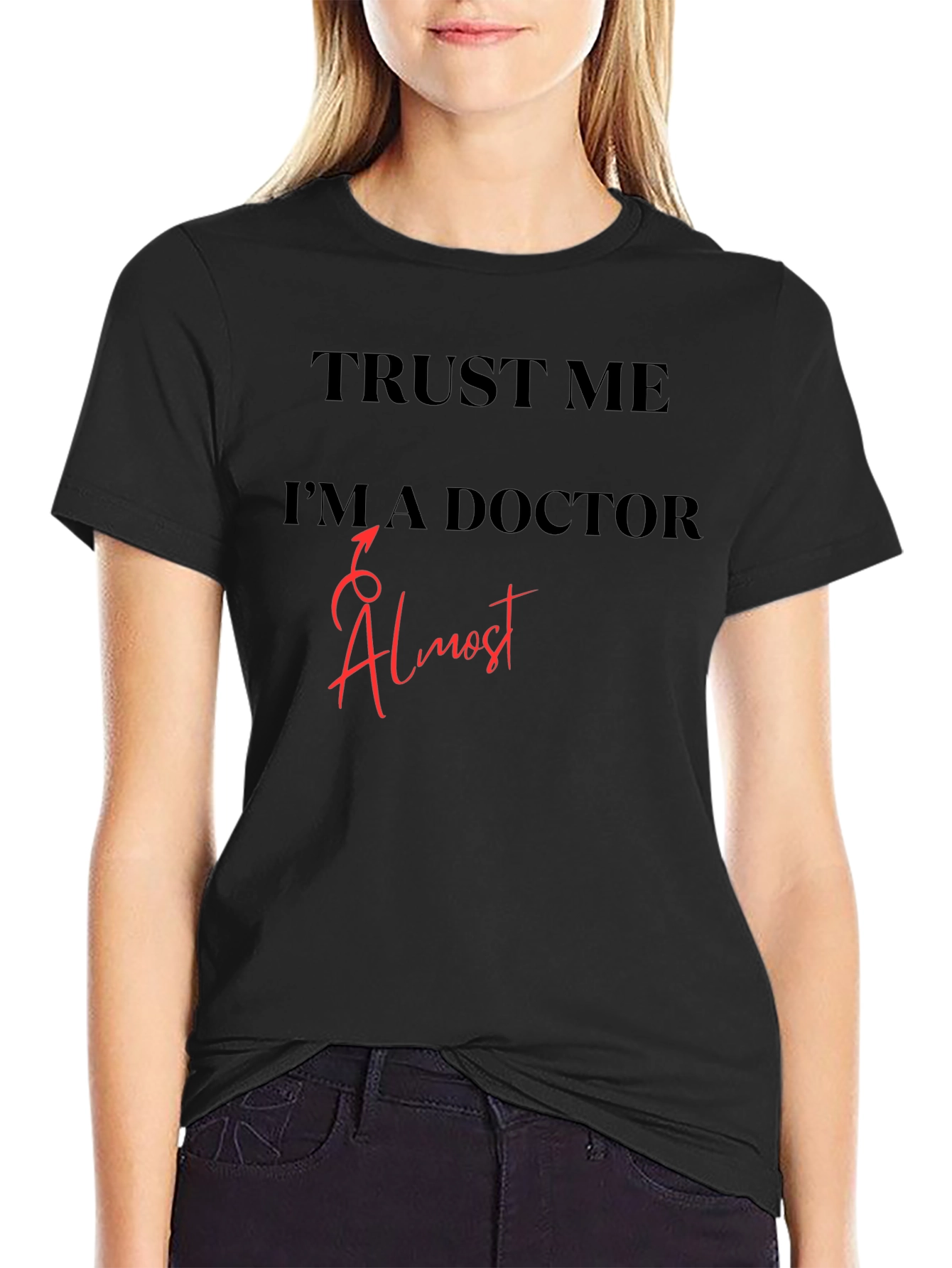 Trust Me Im Almost a Doctor T-Shirt