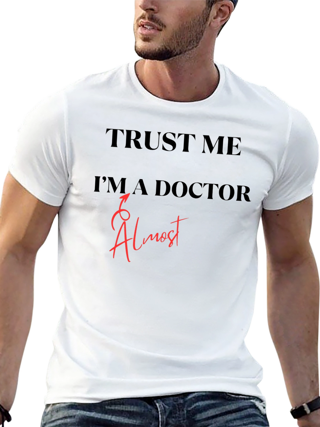 Trust Me Im Almost a Doctor T-Shirt