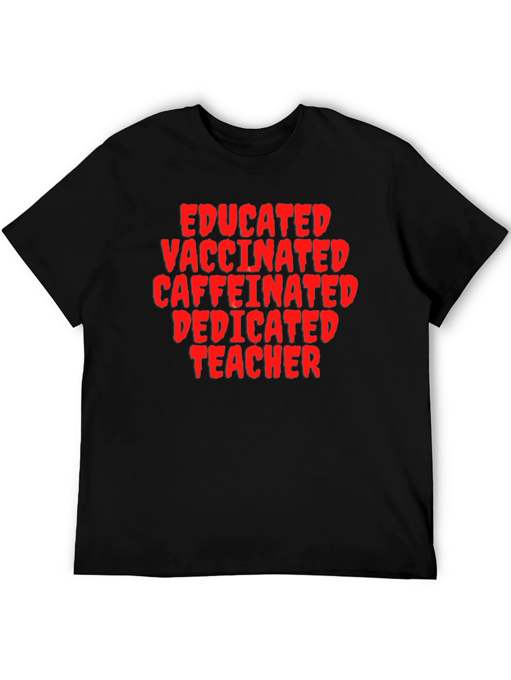 Educated Vaccinated Teacher Black T-Shirt