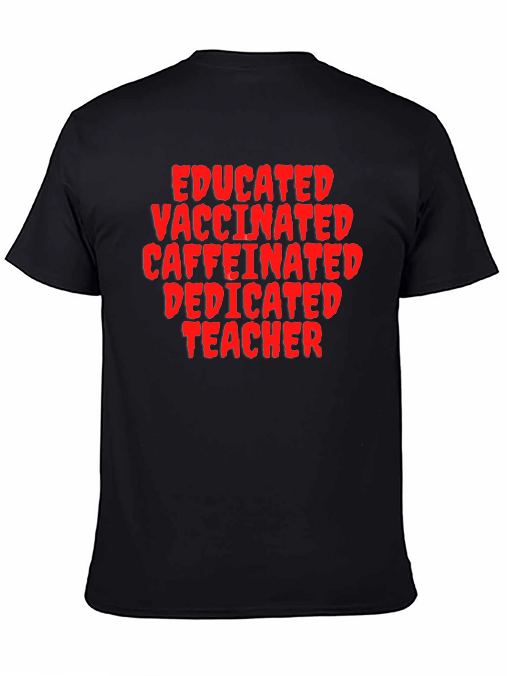 Educated Vaccinated Teacher Black T-Shirt