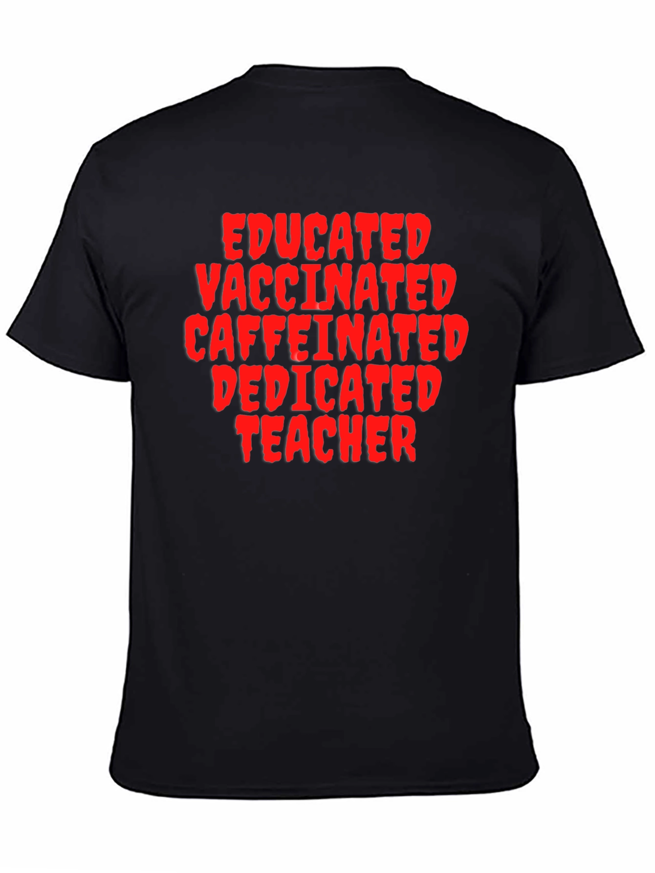 Educated Vaccinated Teacher Black T-Shirt