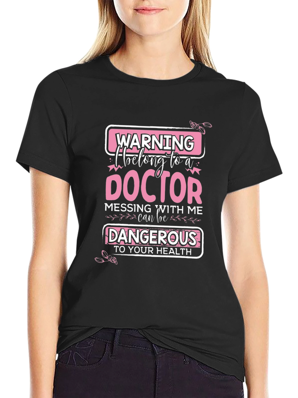 Warning: I Belong to a Doctor T-Shirt